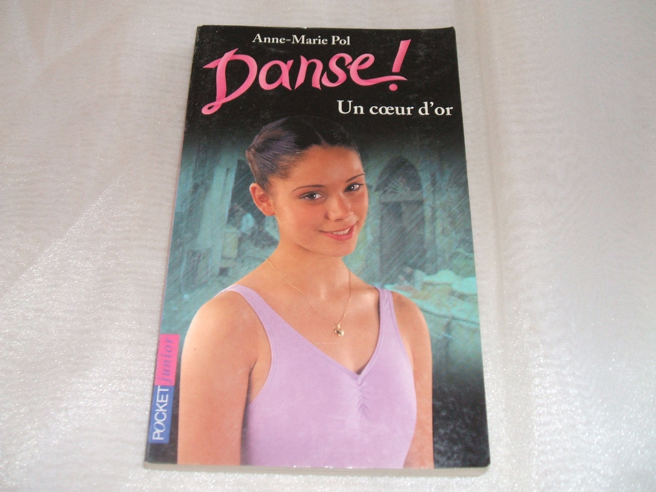 Danse ! Tome 16 : Un coeur d'or 9782266107594