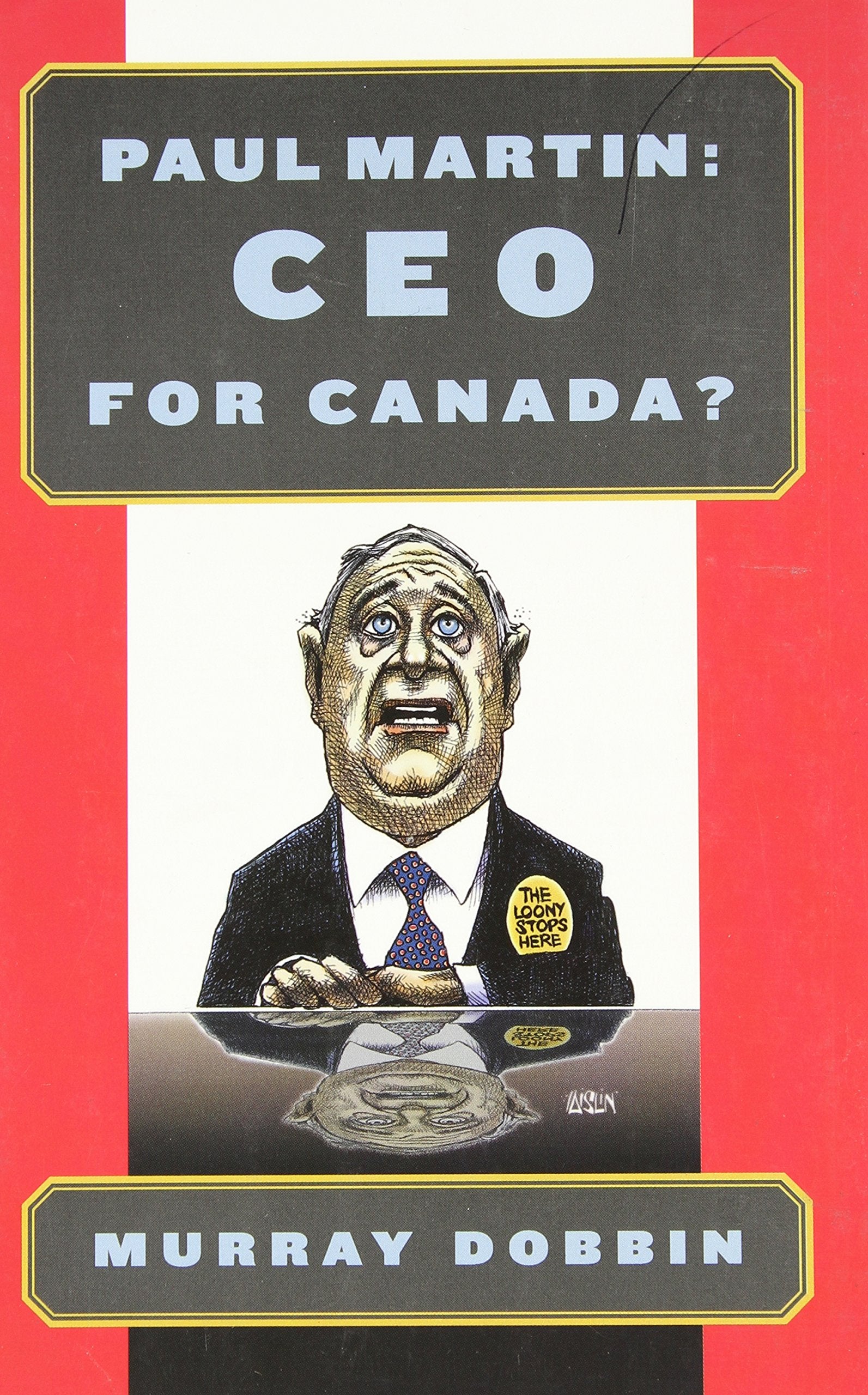 Paul Martin: CEO for Canada? 9781550287998