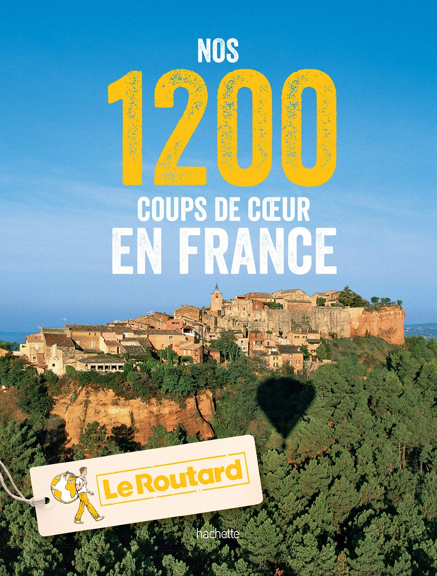 Nos 1200 coups de coeur en France 9782016266656