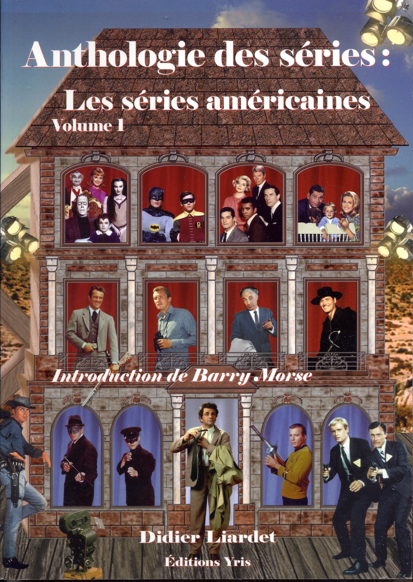 Anthologie des séries : Les séries américaines: Volume 1 9782912215130