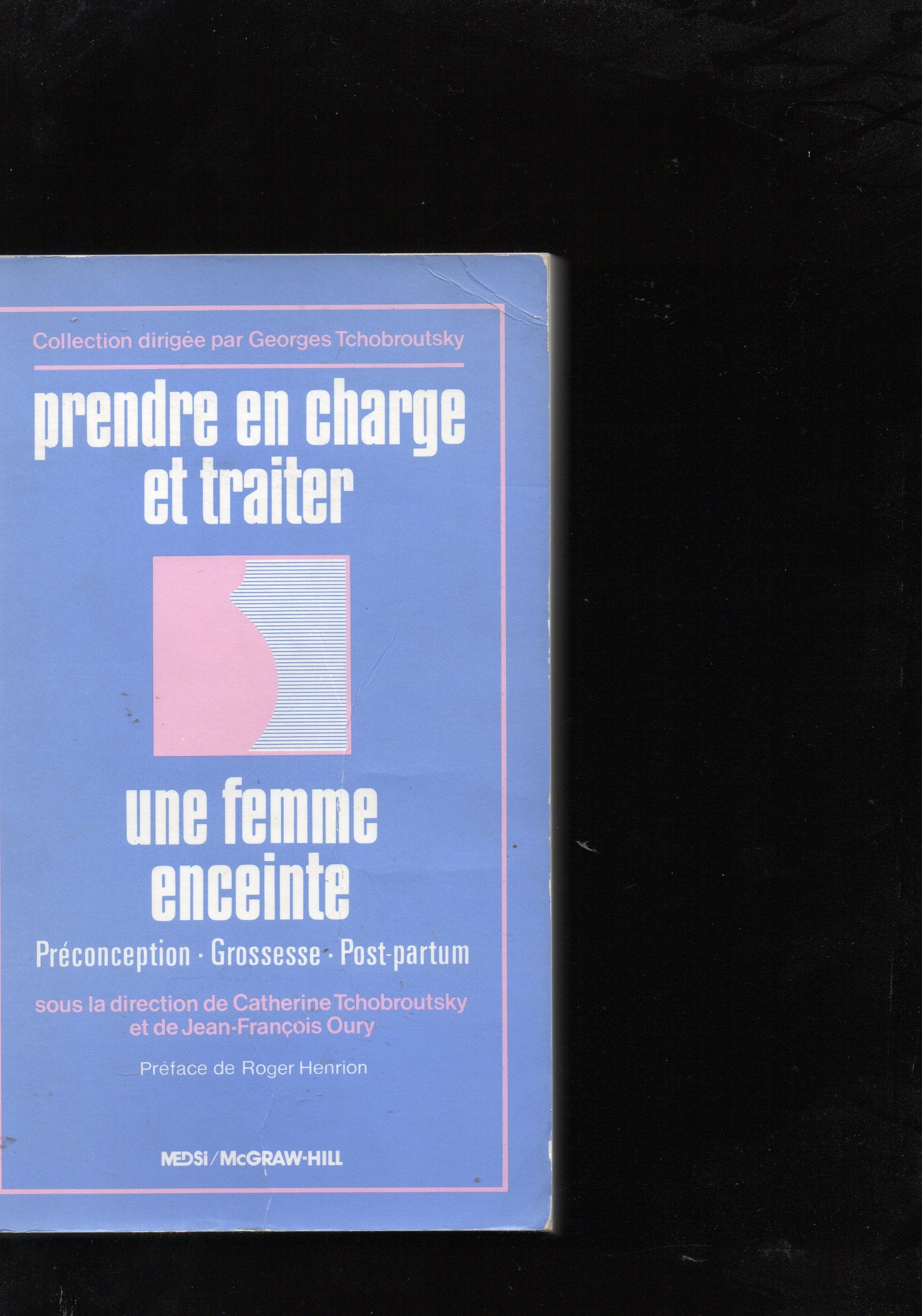 Prendre en charge et traiter une femme enceinte : preconception, grossesse, post-partum 9782864391593