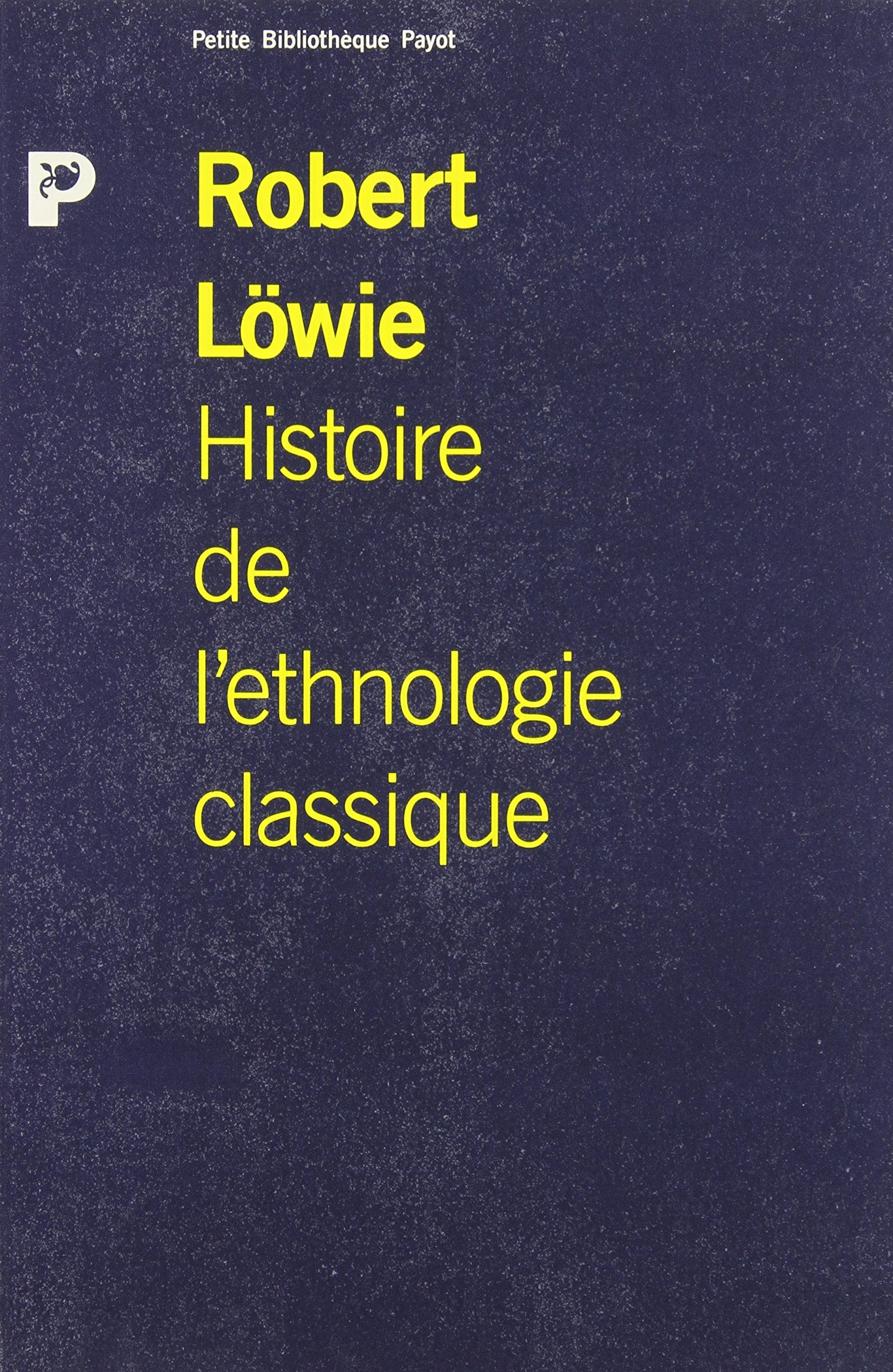 Histoire de l'ethnologie classique 9782228883467