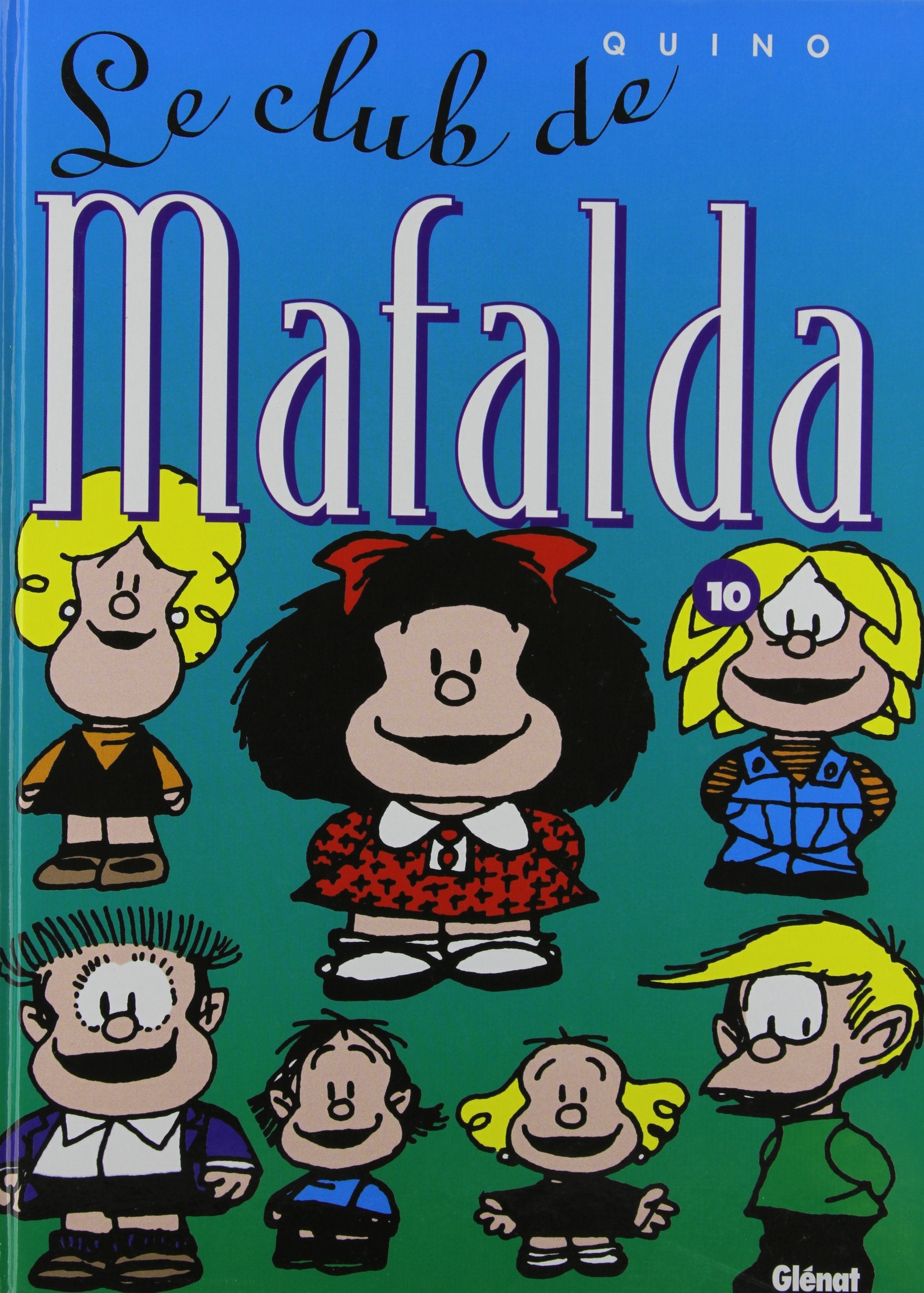 Mafalda, tome 10 : Le Club de Mafalda 9782723420471