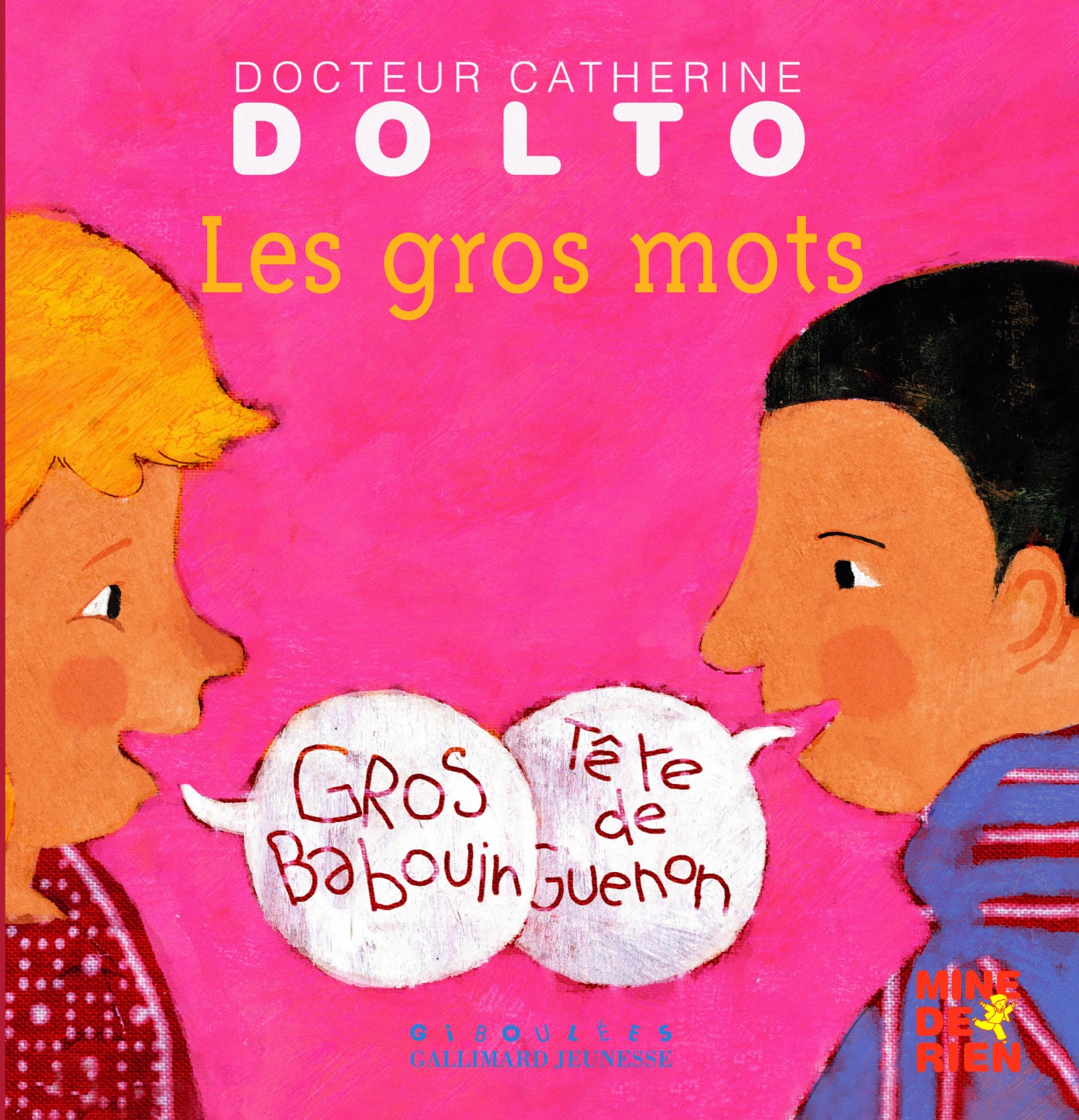 Les gros mots - Docteur Catherine Dolto - de 2 à 7 ans 9782070576708