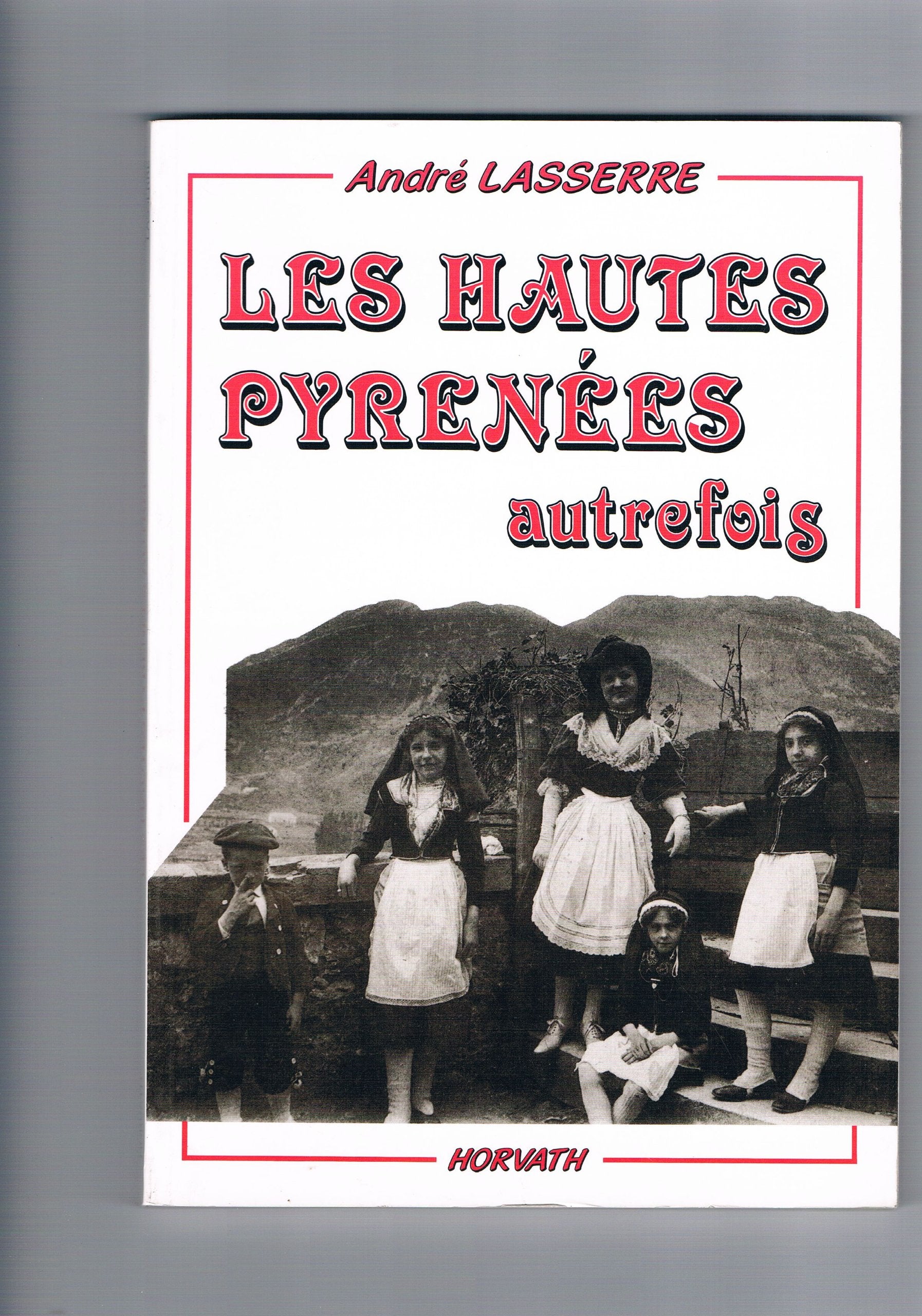 Hautes pyrenees autrefois 103197 9782717107968