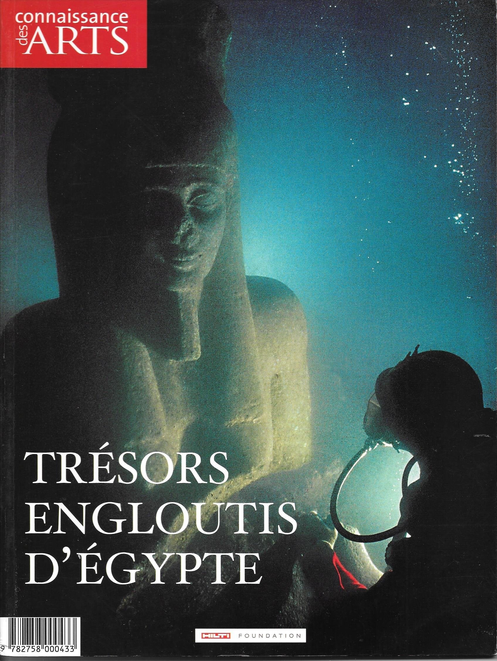 "Trésors engloutis d'Egypte" - Hors-série de Connaissance des Arts 9782758000433