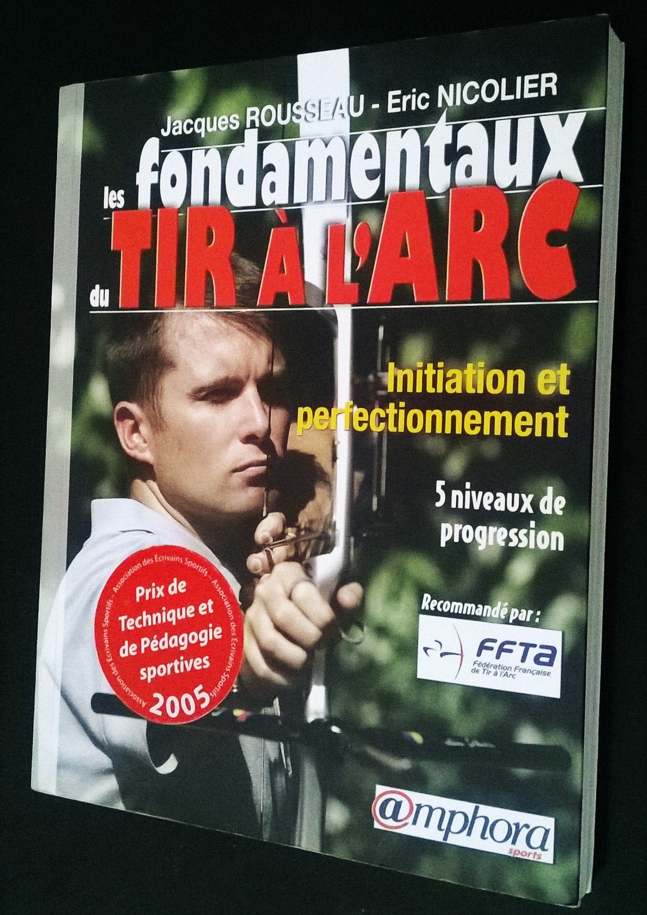 Les fondamentaux du tir à l'arc 9782851806826