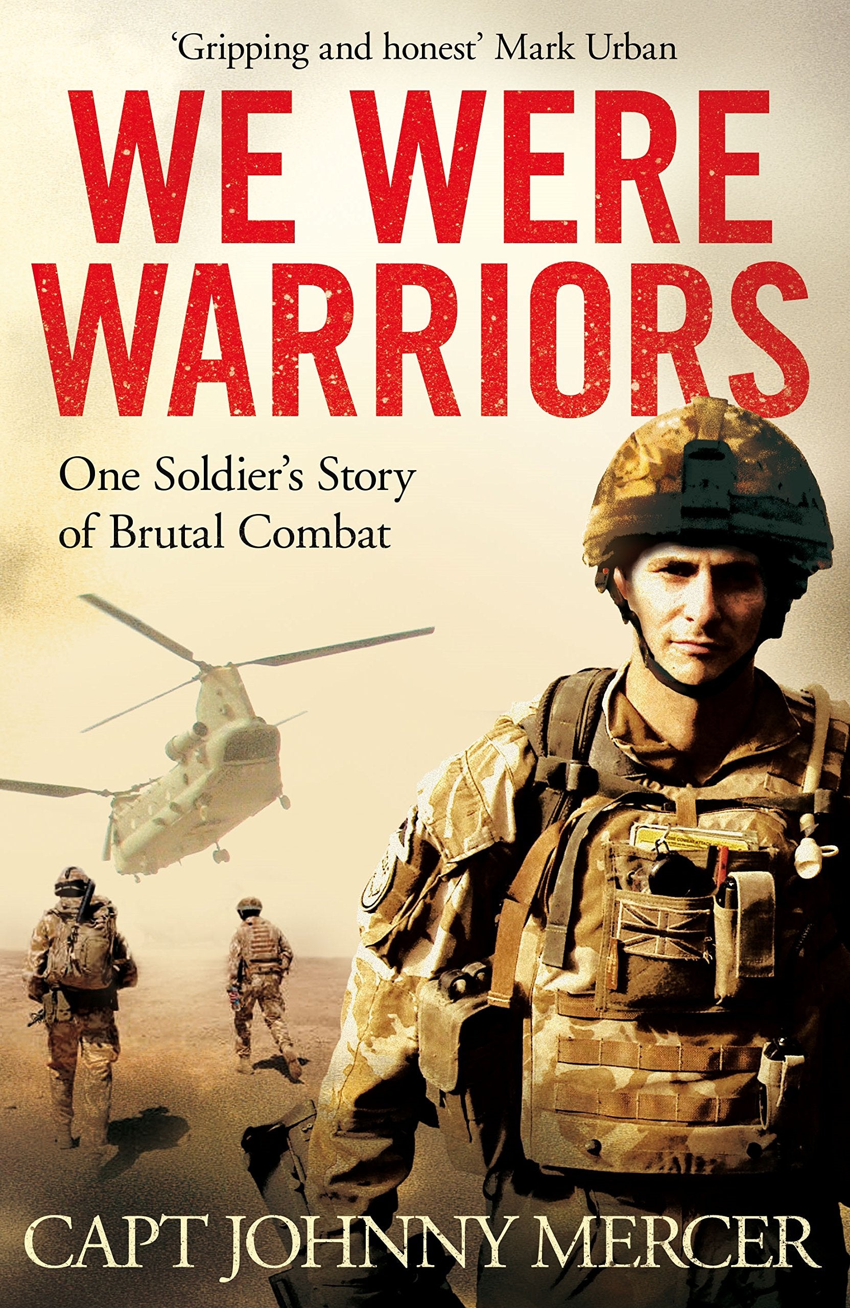 We Were Warriors: One Soldier's Story of Brutal Combat 9781509853007