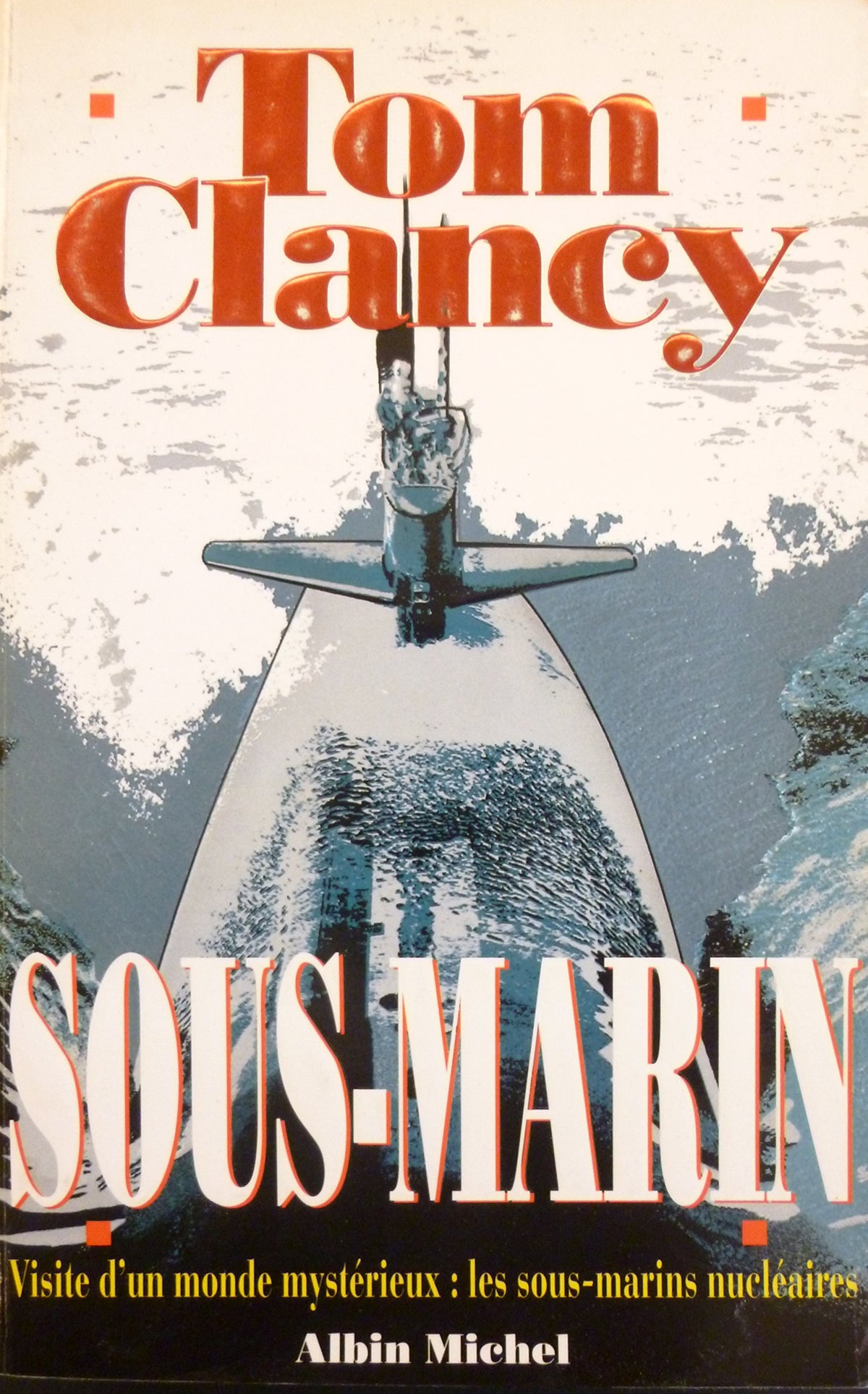 Sous-marin. Visite d'un monde mystérieux : les sous-marins nucléaires 9782226076311