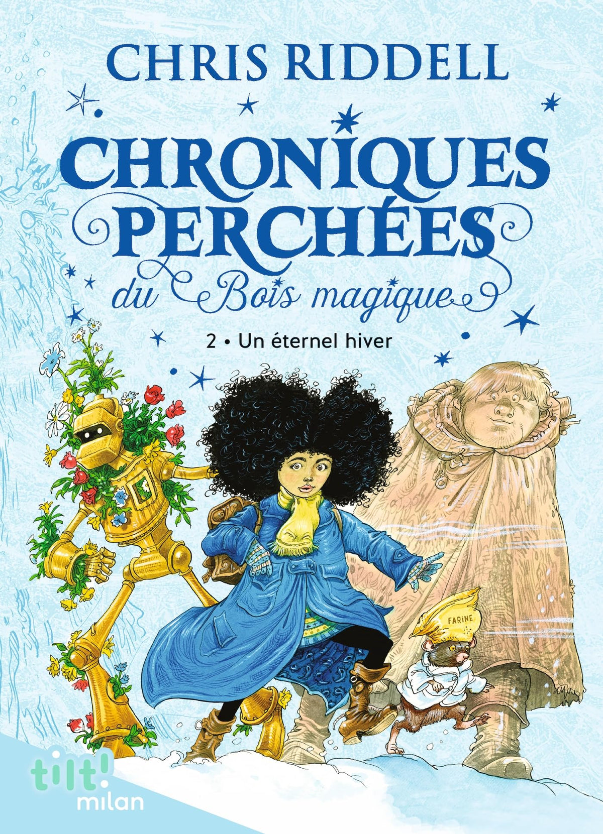 Chroniques perchées du Bois magique , Tome 02: Chroniques perchées du bois magique t. 2 Un éternel hiver 9782408018313