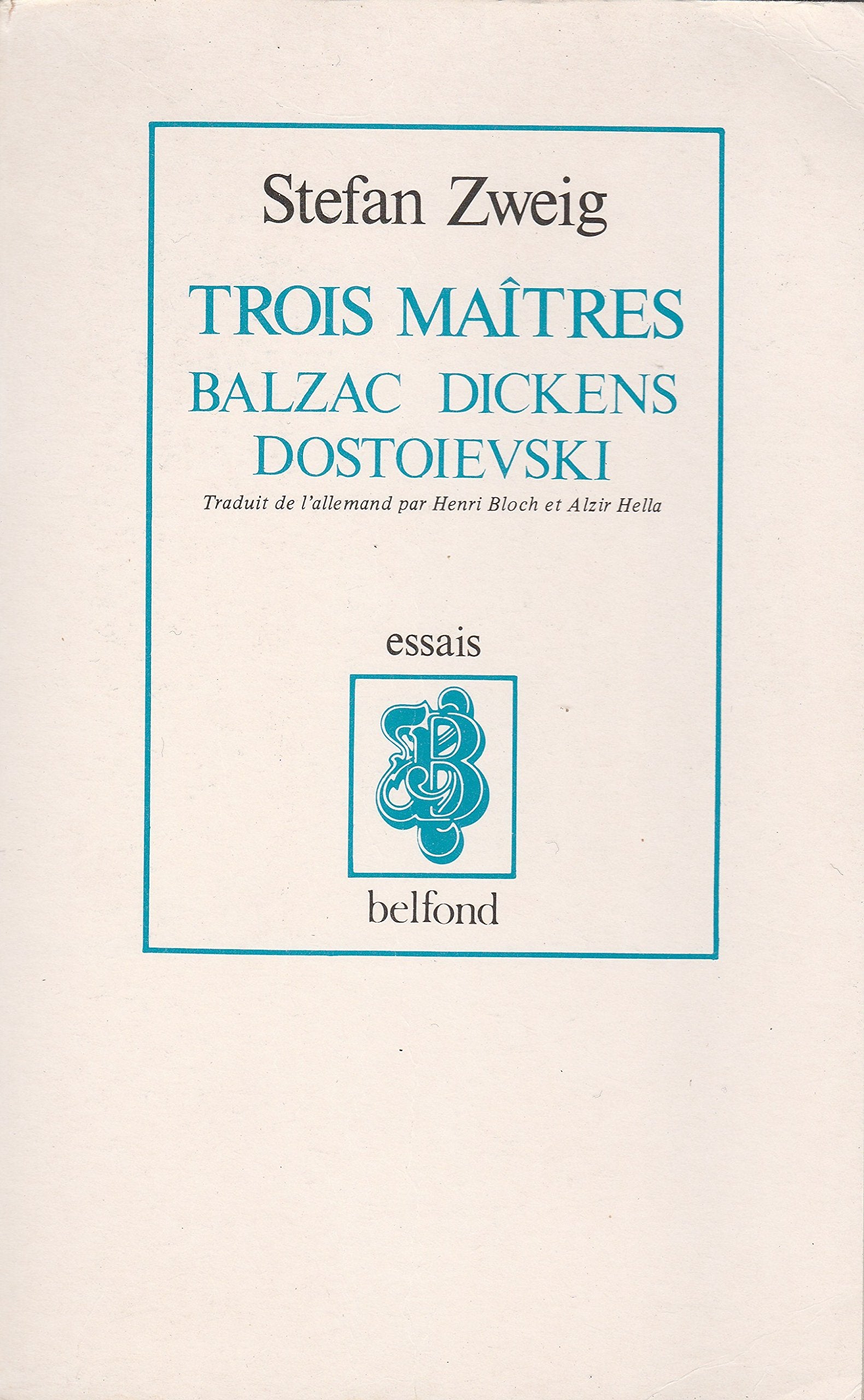 Trois Maîtres : Balzac, Dickens, Dostoievski 9782714421722