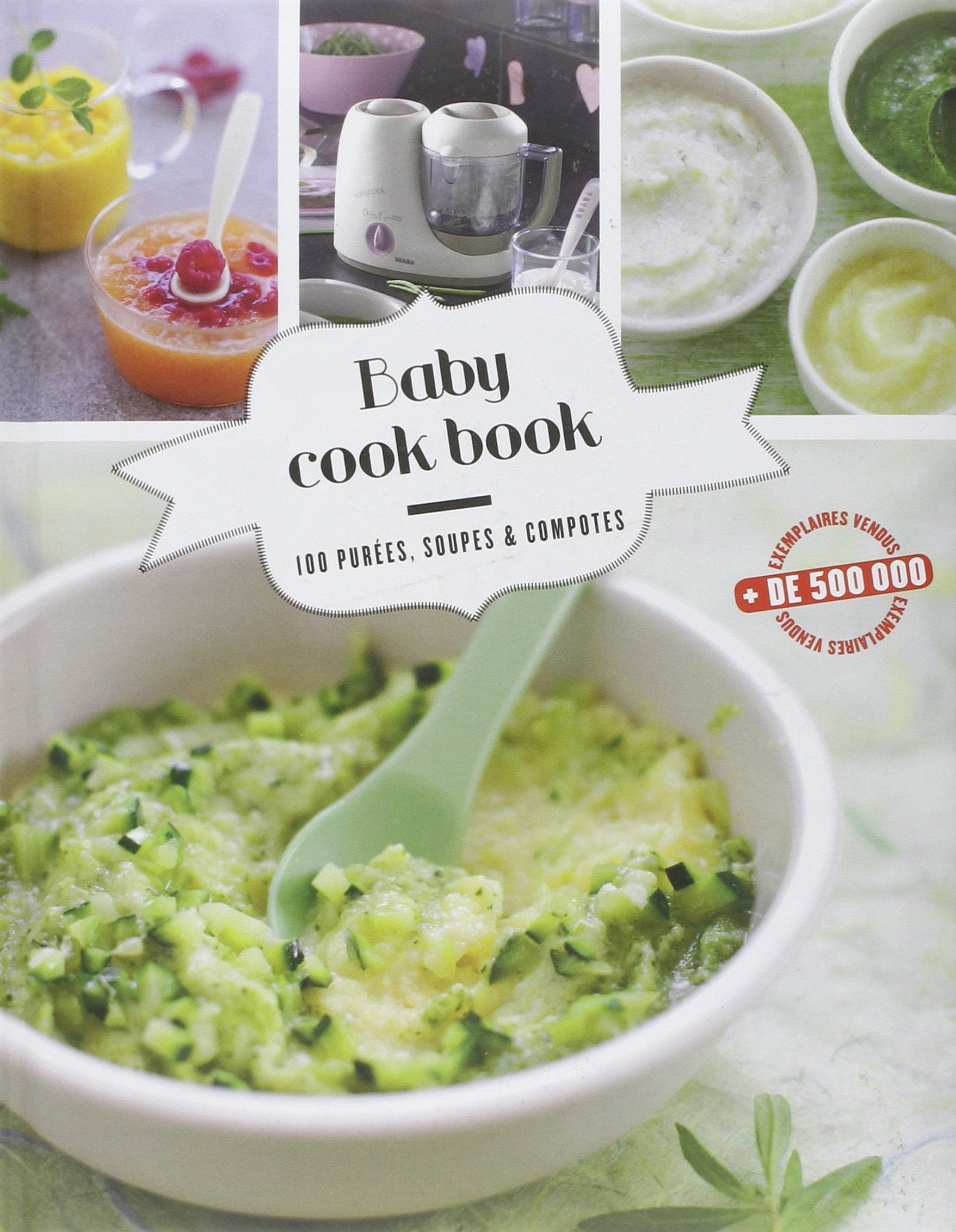 Babycook book - 100 purées, soupes et compotes 9782841237319