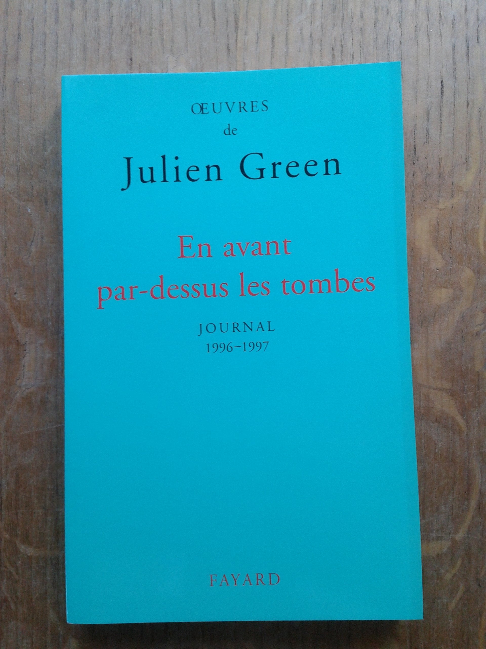 En avant par-dessus les tombes (Edition brochée): Journal XVII (1996-1997) 9782213599335