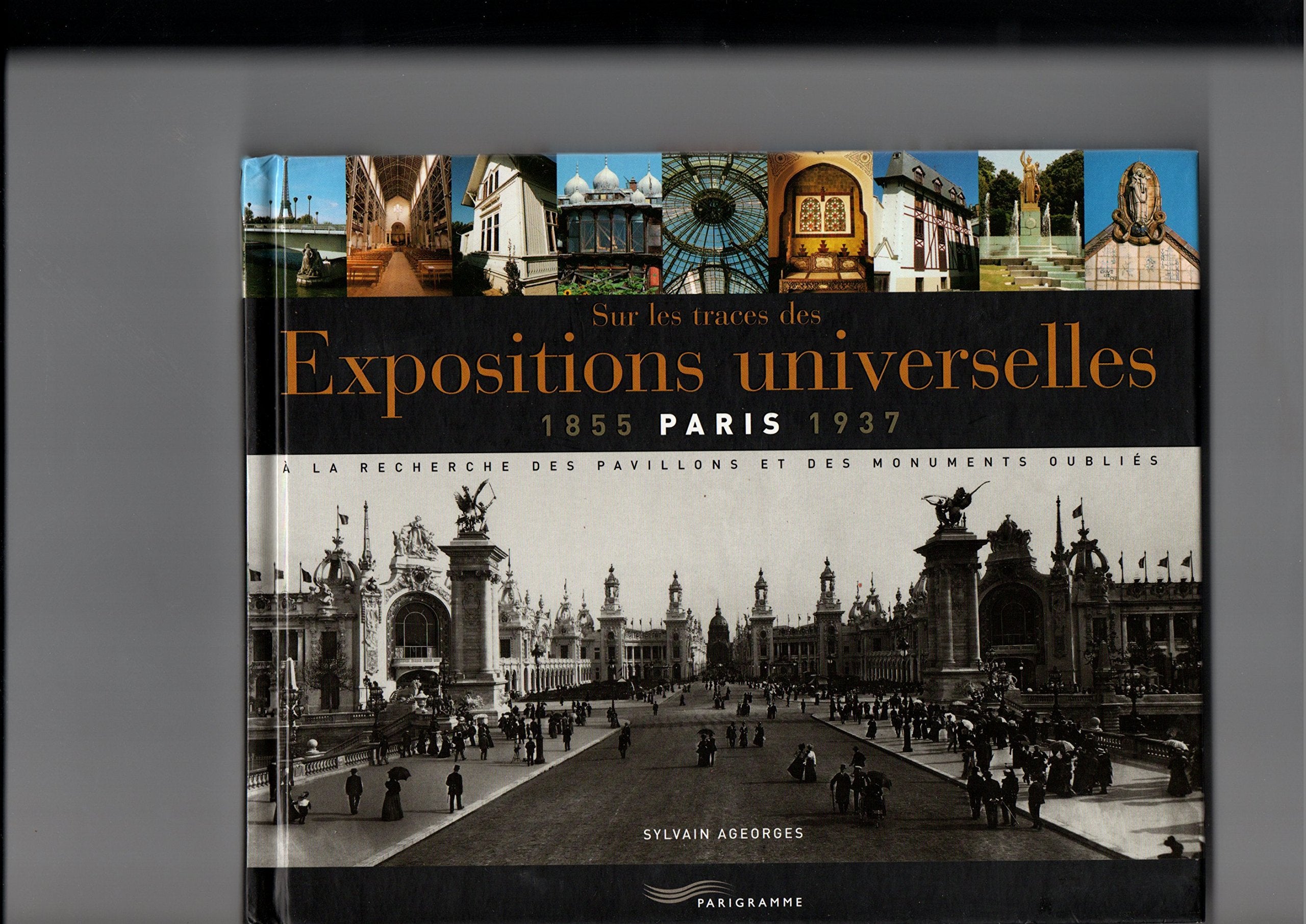 Expositions universelles 1855 Paris 1937 9782840964445