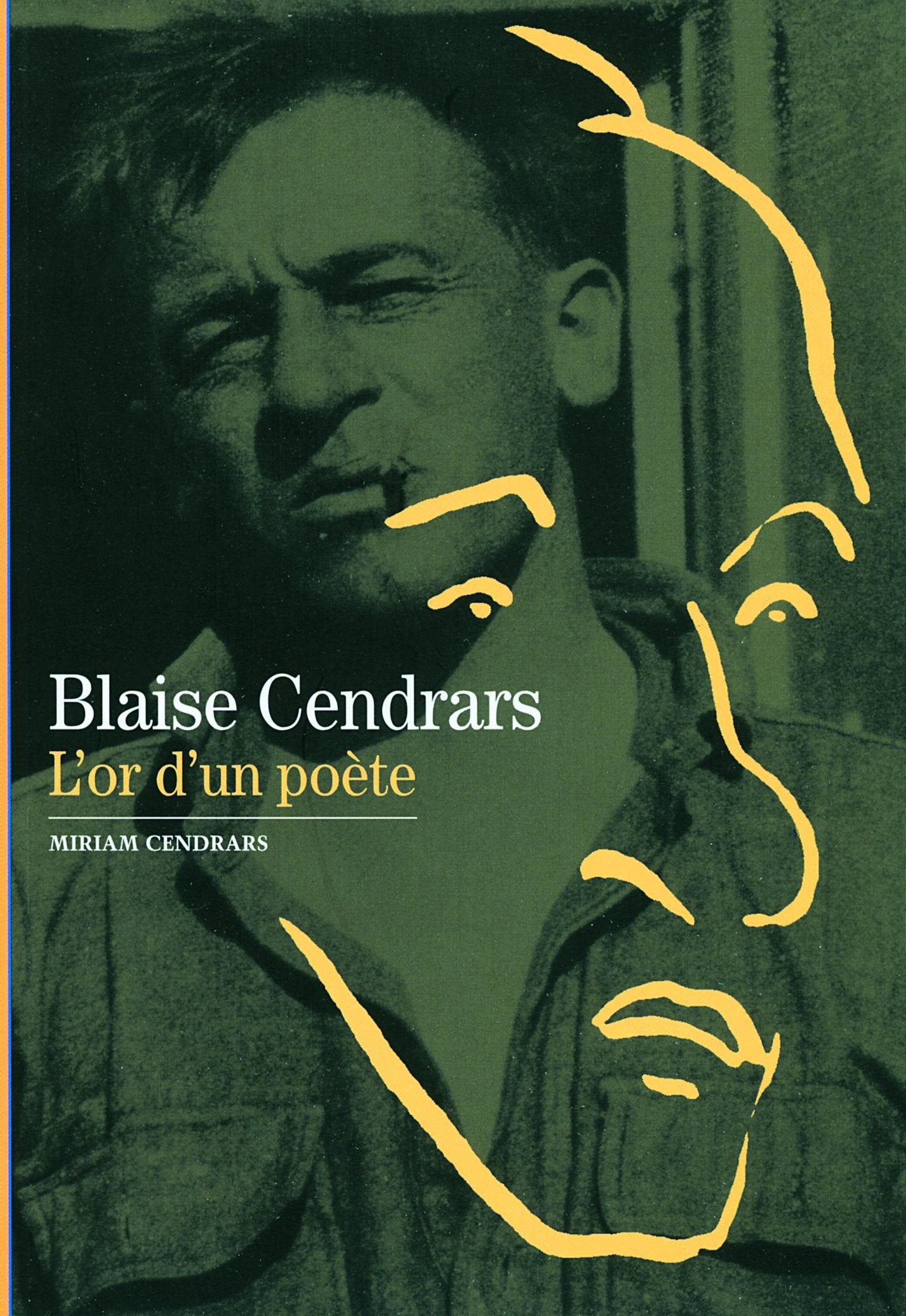 Blaise Cendrars: L'or d'un poète 9782070586653