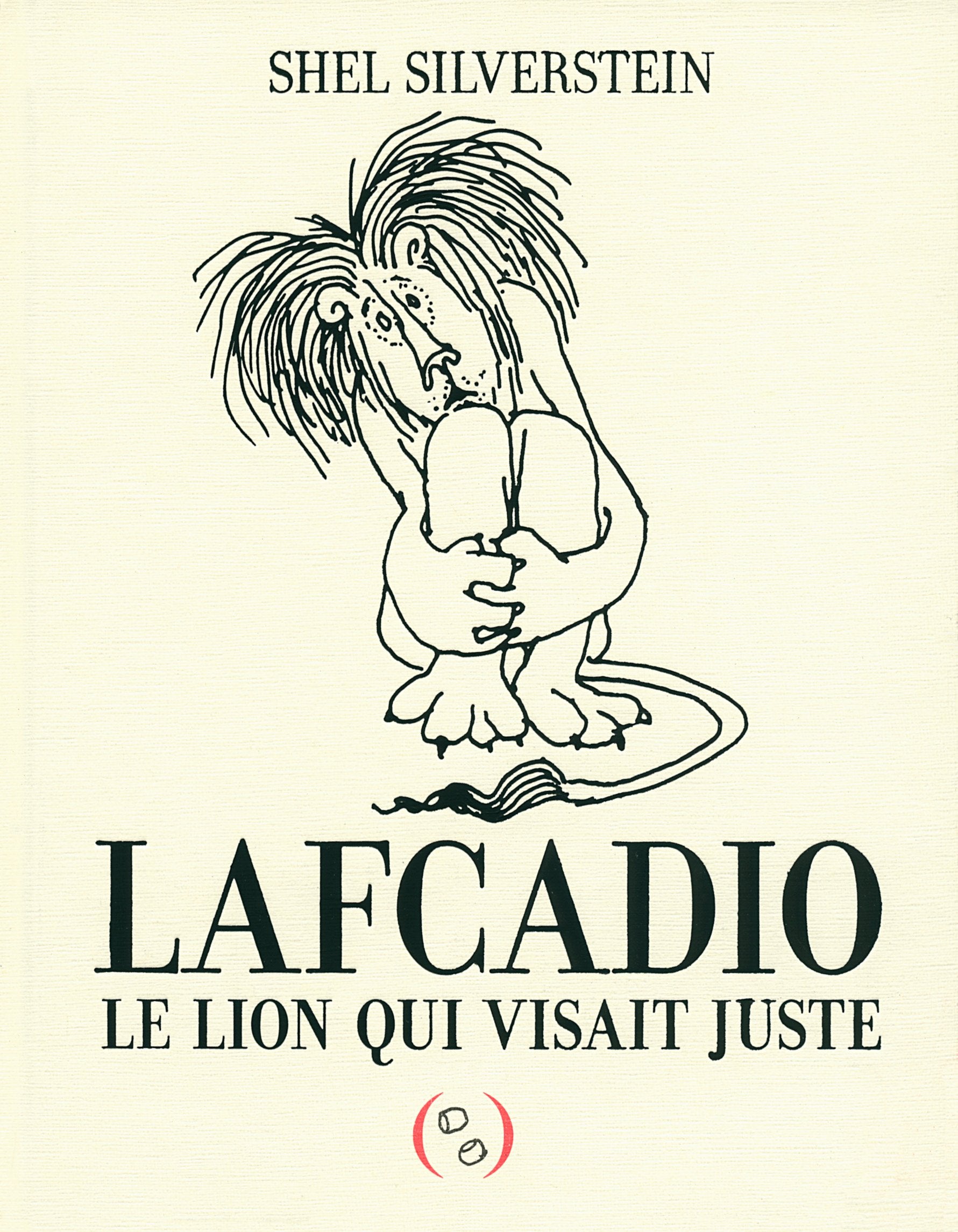 Lafcadio, le lion qui visait juste · Roman illustré dès 7 ans 9782361932282