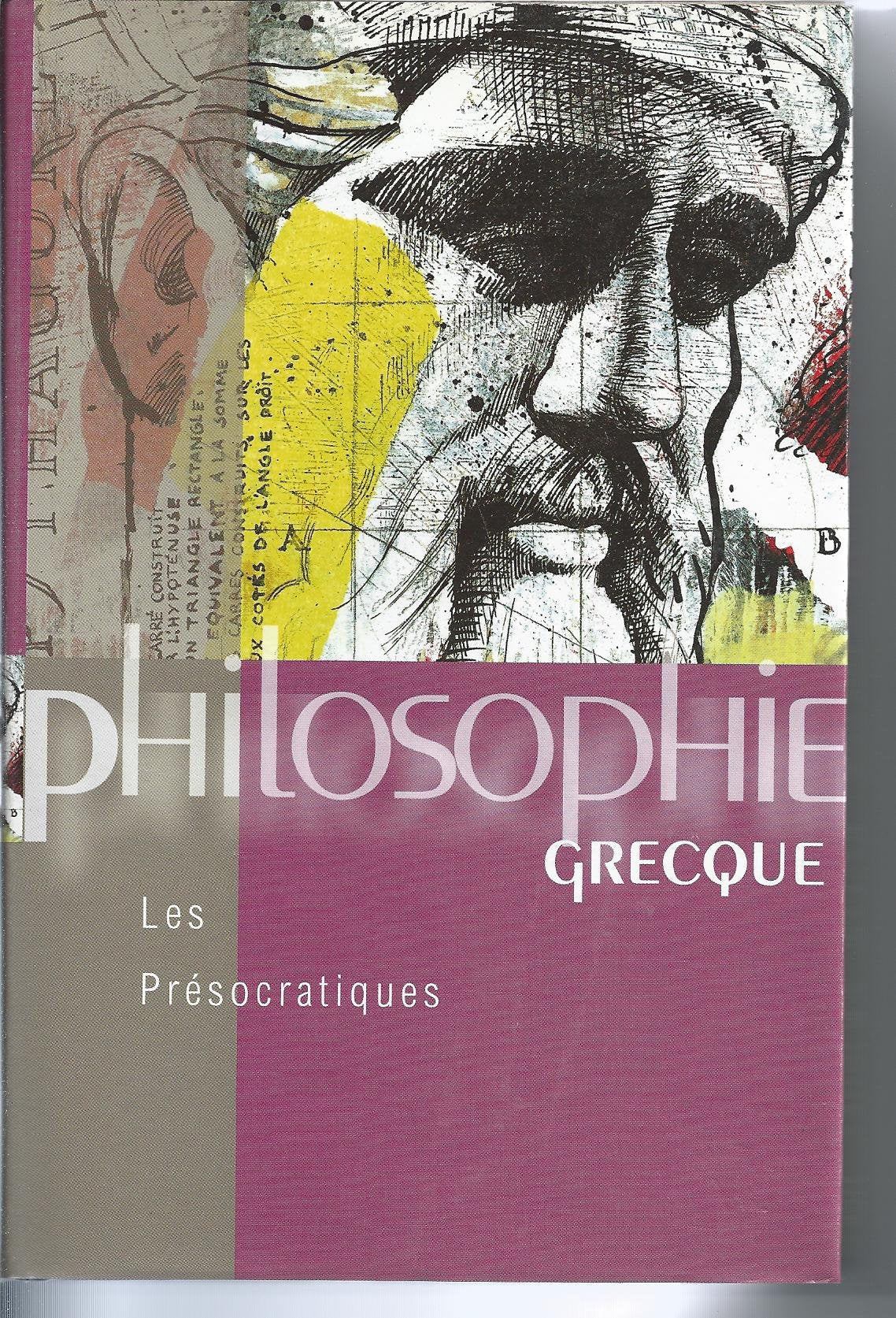 Philosophie grecque: les Présocratiques 9782744128417