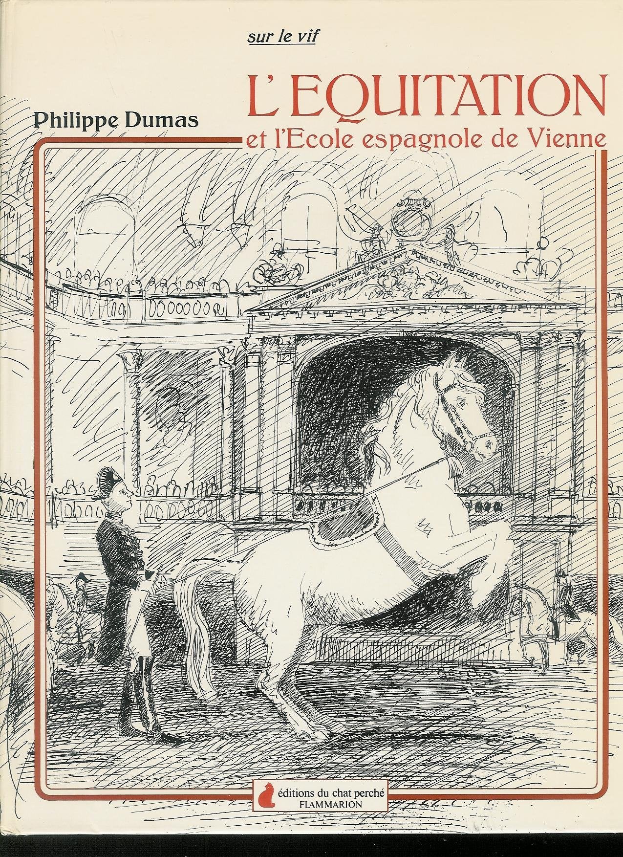 L'équitation et l'école espagnole de Vienne 9782080921024