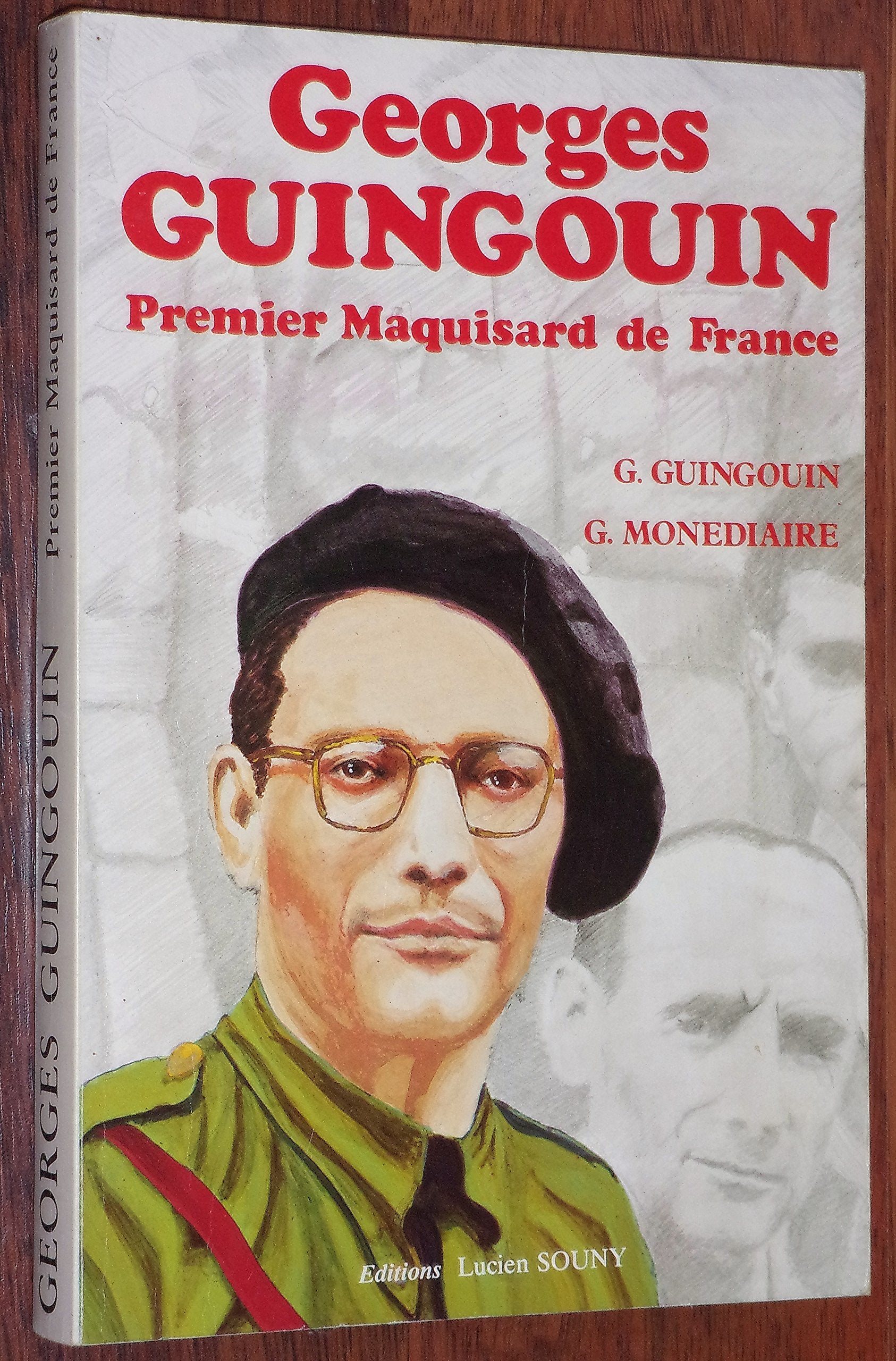 Georges Guingouin : Premier maquisard de France 