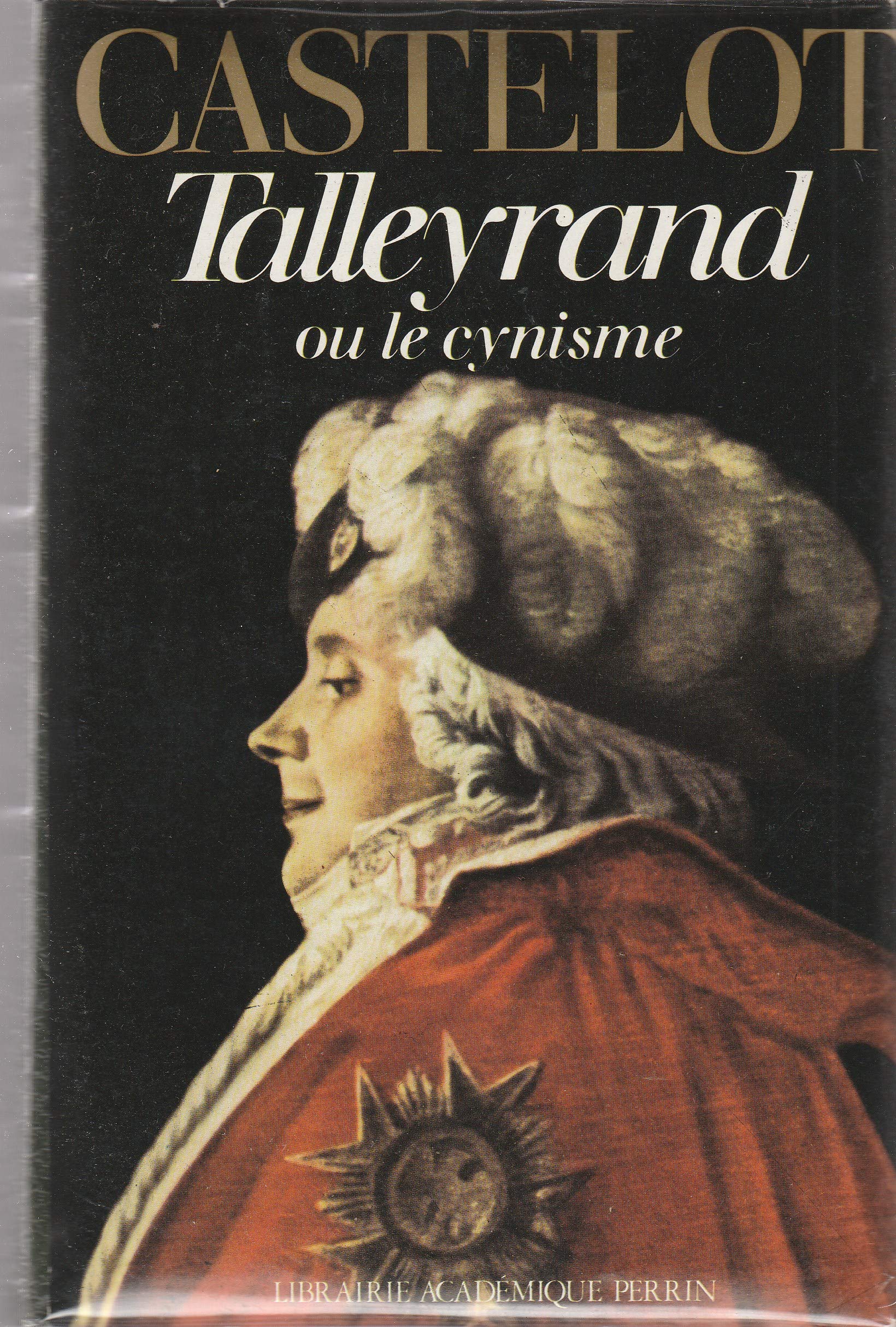 Talleyrand ou le Cynisme 9782724207446