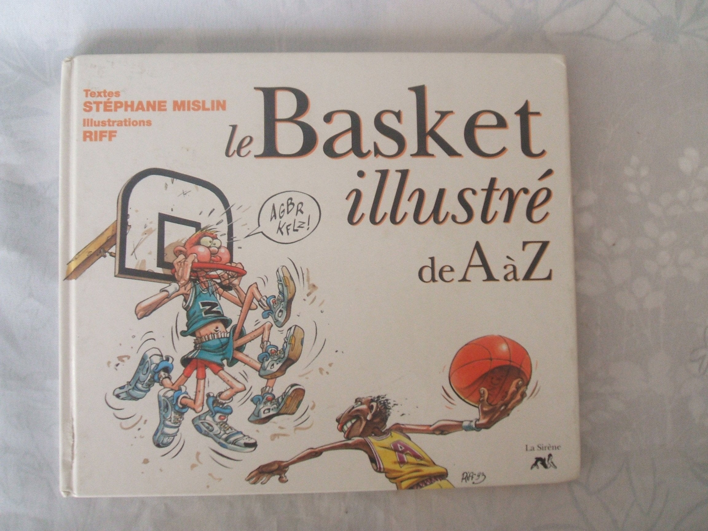 Le basket illustré de A à Z 9782840450542