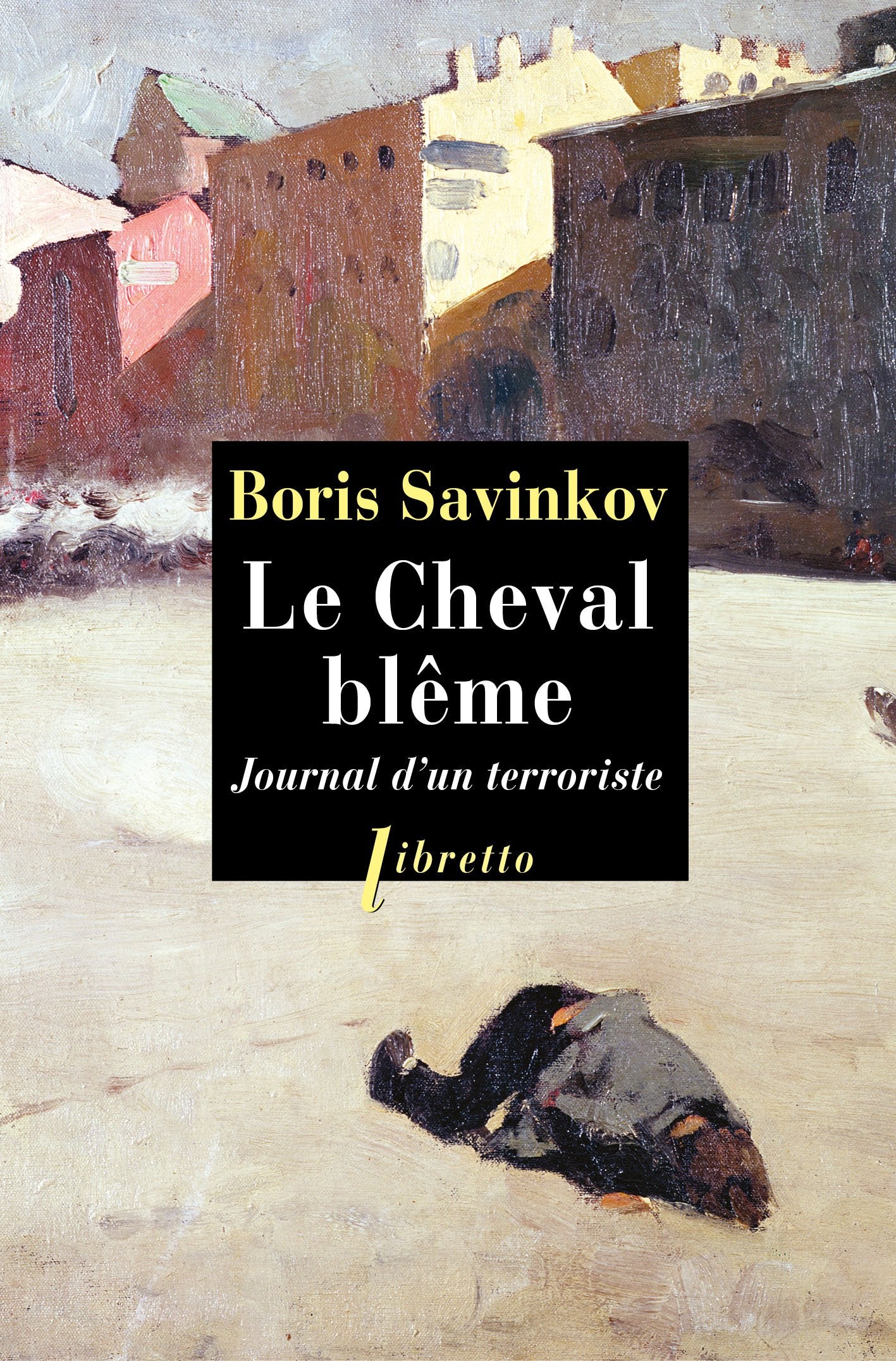 Le cheval blême: Journal d'un terroriste 9782369142249