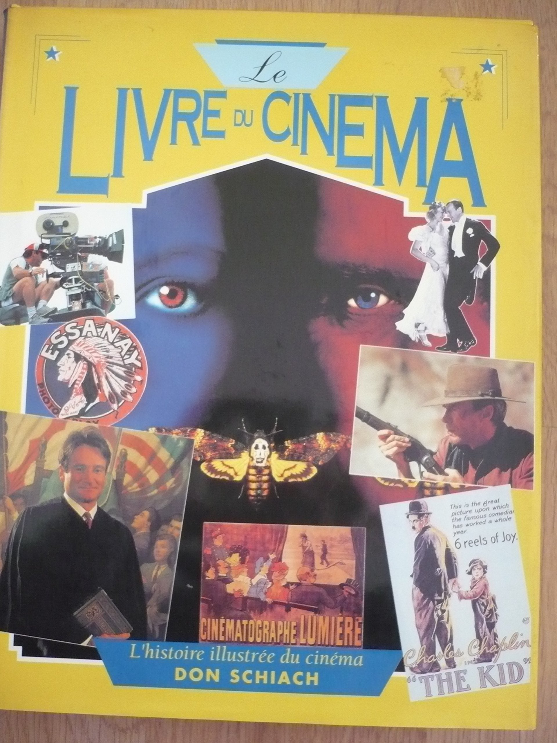 LE LIVRE DU CINEMA - Histoire illustrée du cinéma. 9782876287907