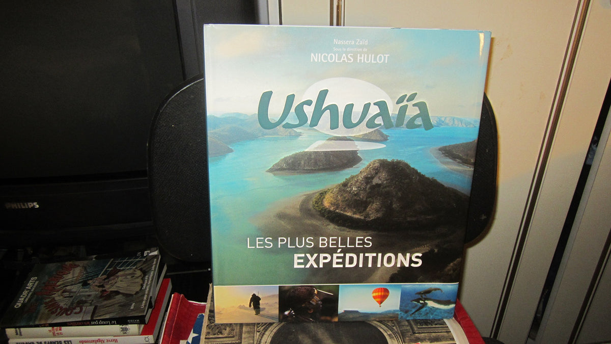 Ushuaïa: Les plus belles expéditions 9782916780610