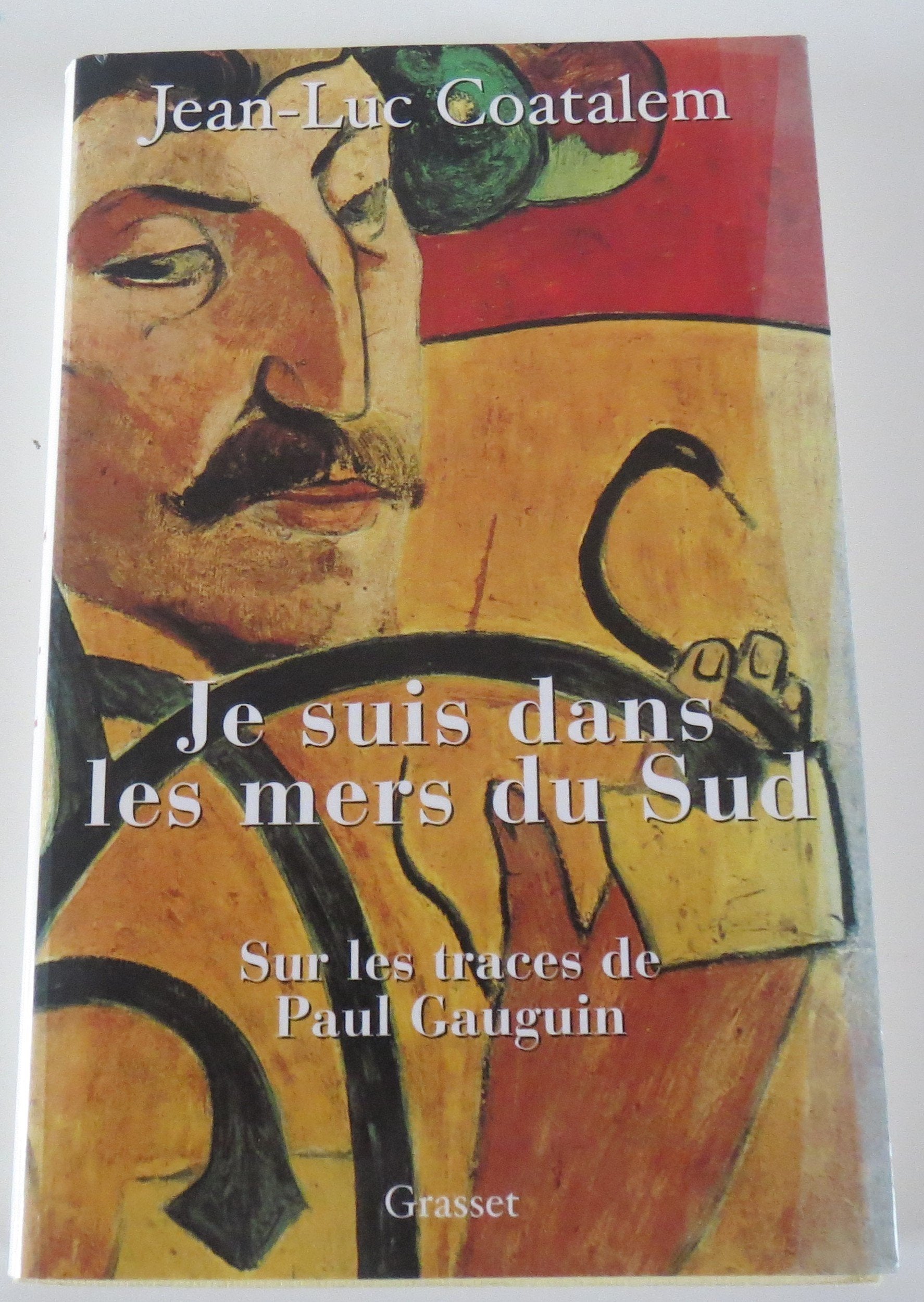 Je suis dans les mers du Sud : Sur les traces de Paul Gauguin 9782246585619