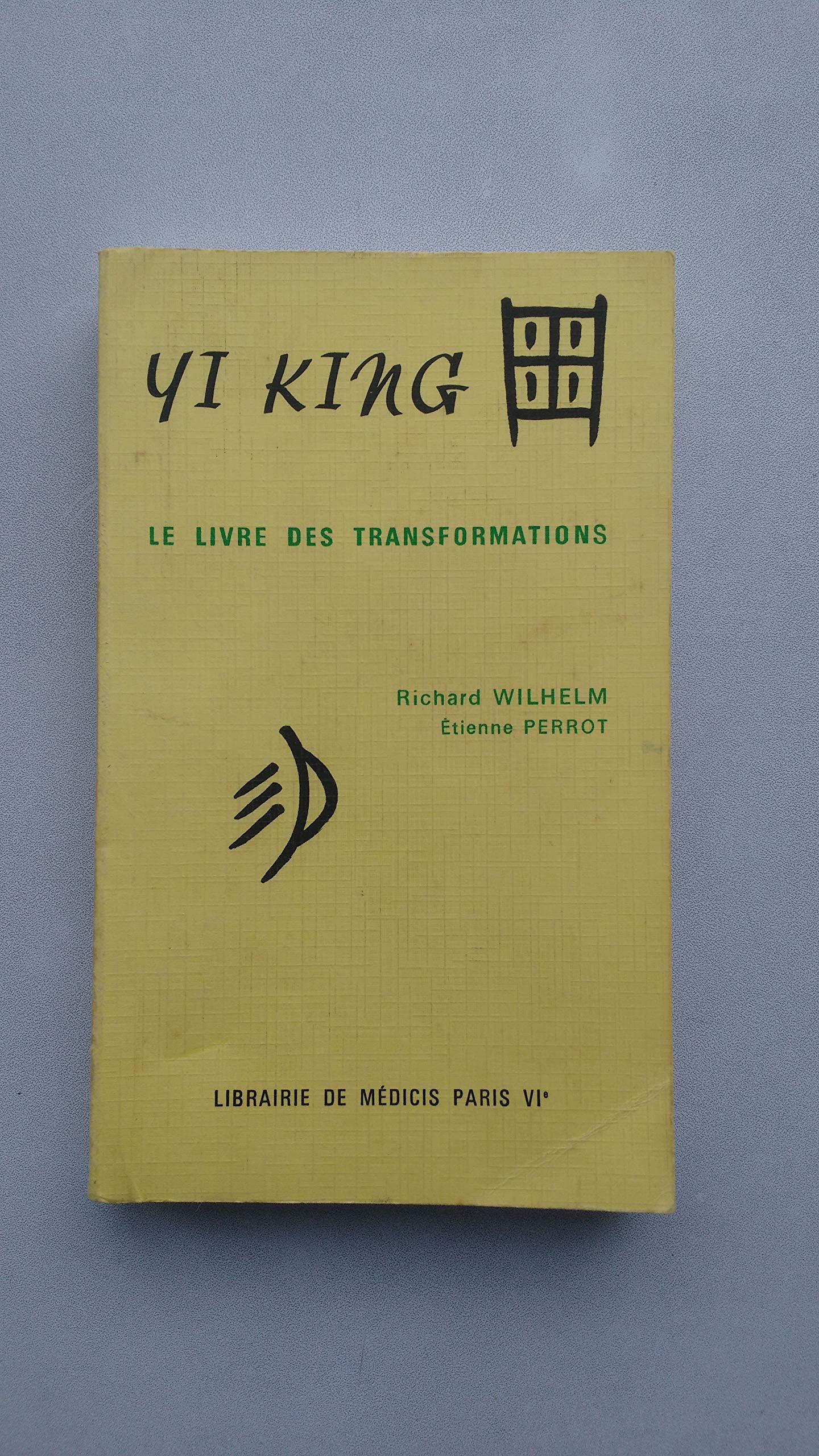 Yi king: Le livre des transformations 9782853270045