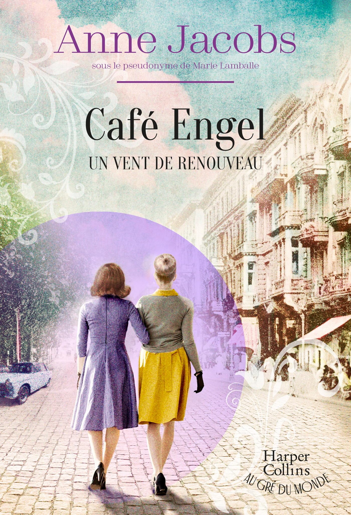 Un vent de renouveau - Café Engel: Par l'autrice de la saga best-seller La Villa aux étoffes - Tome 4 9791033919414