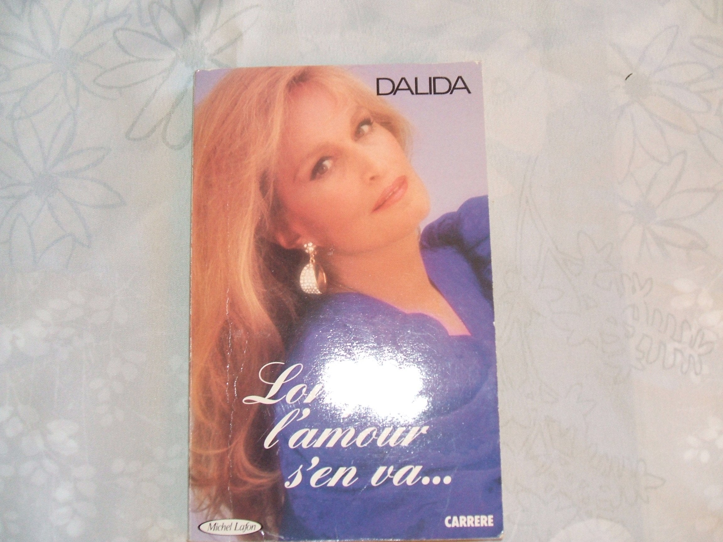 Dalida Lorsque l'amour s'en va... 9782868044068