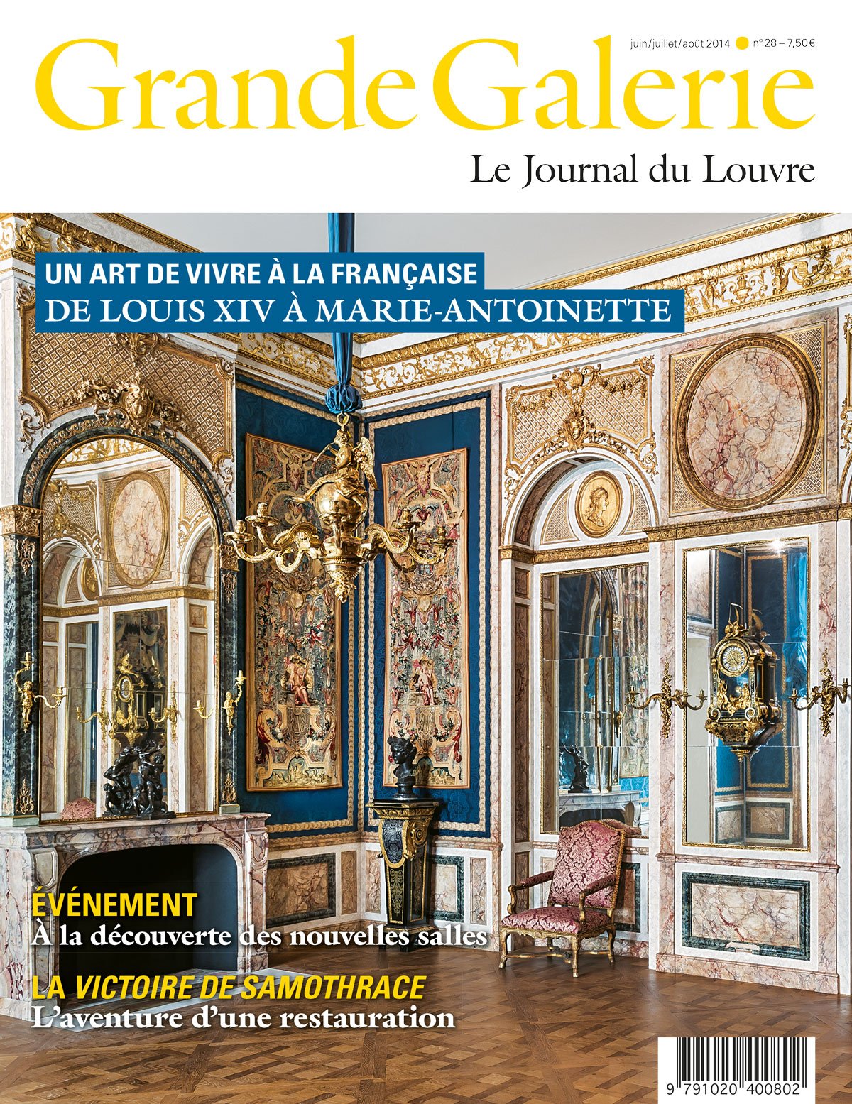 GRANDE GALERIE N°28 JUIN/JULLET/AOUT 2014: UN ART DE VIVRE A LA FRANCAISE - DE LOUIS XIV A MARIE-ANTOINETTE 9791020400802