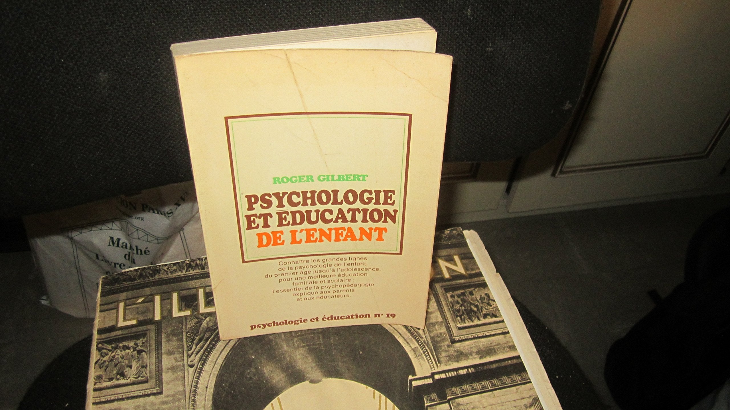 Psychologie et éducation de l'enfant / Gilbert, Roger / Réf: 30082 