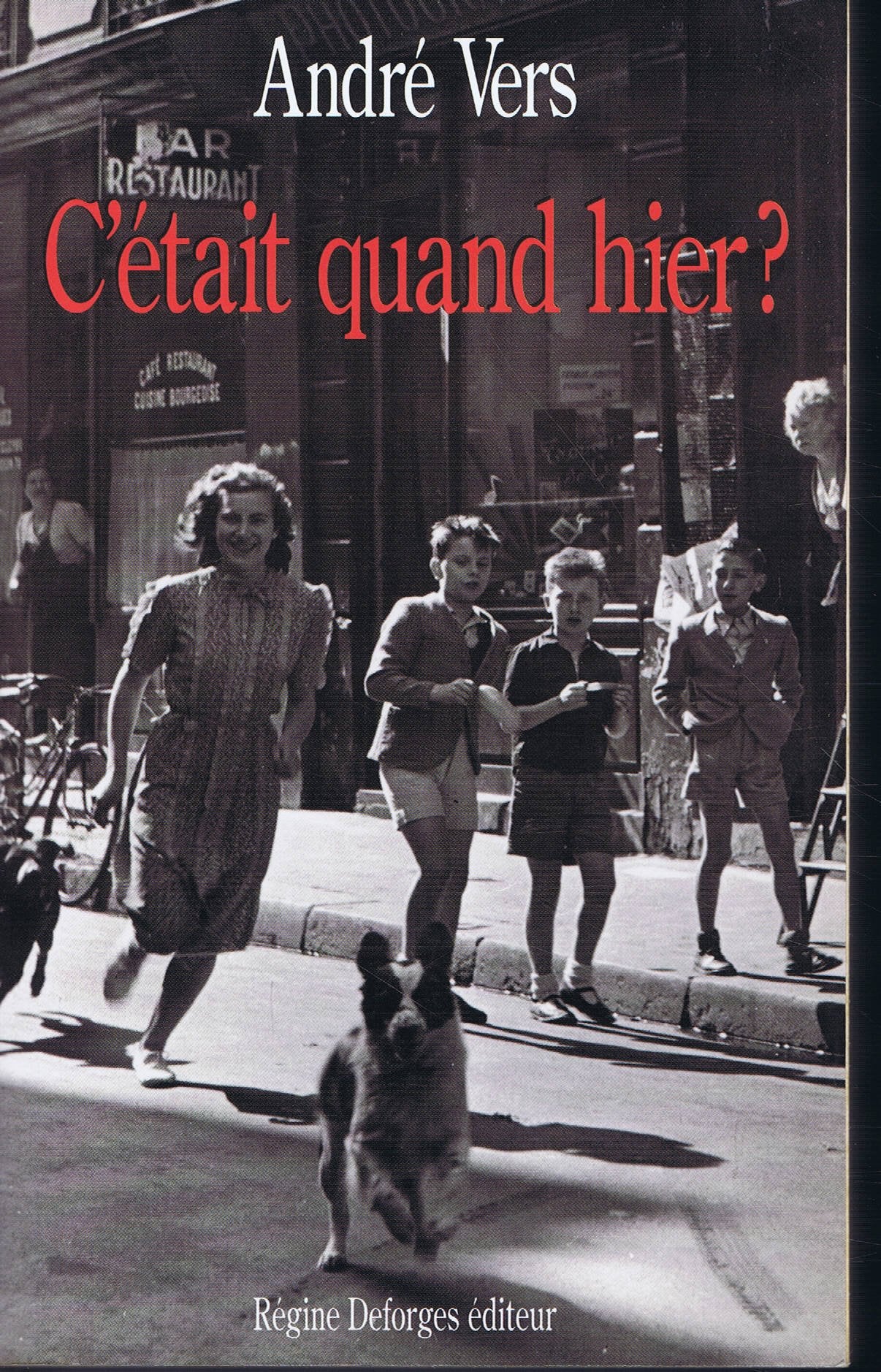 C'etait quand hier ? 9782905538550