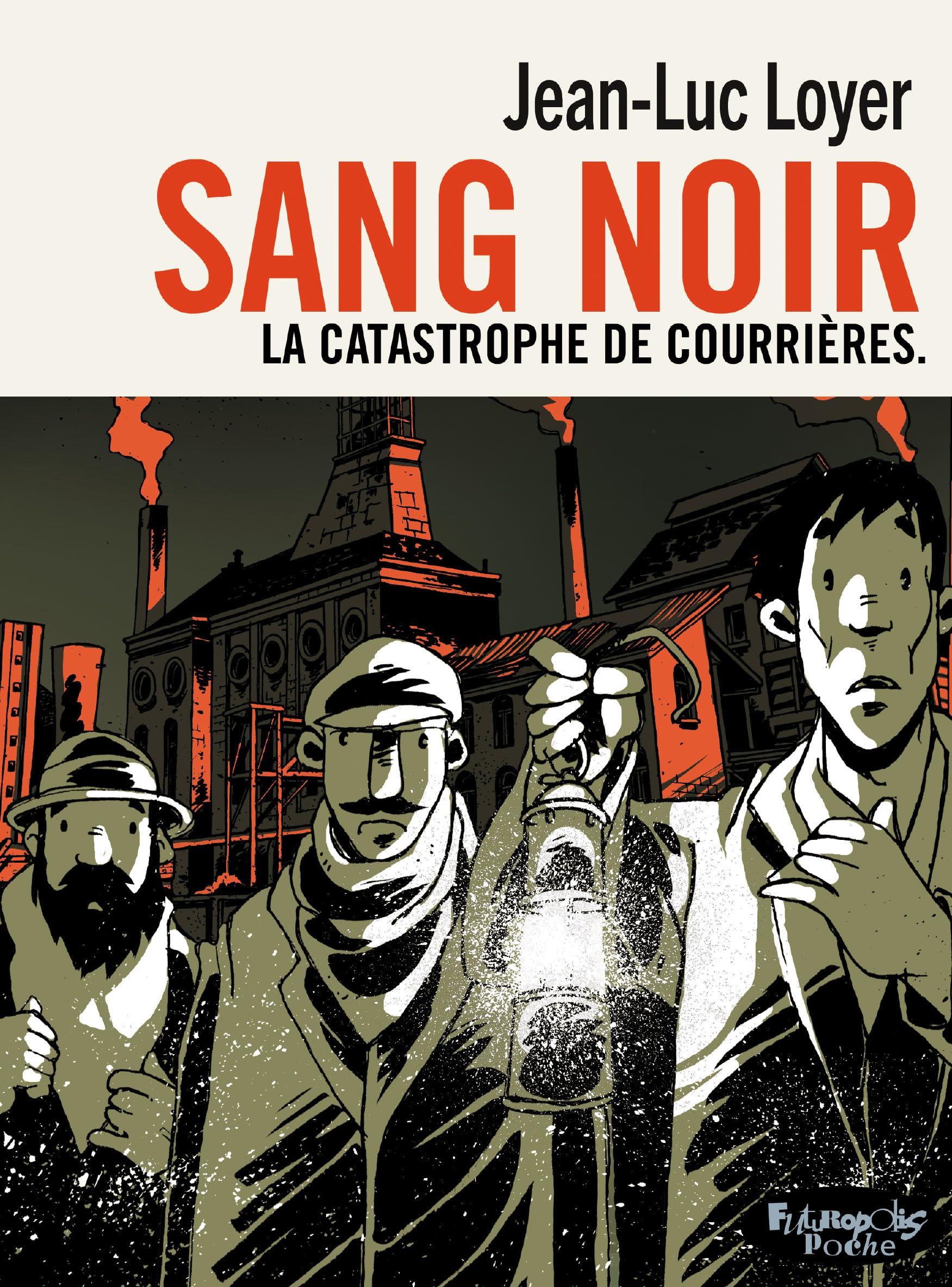 Sang noir: La catastrophe de Courrières-Version poche 9782754844376