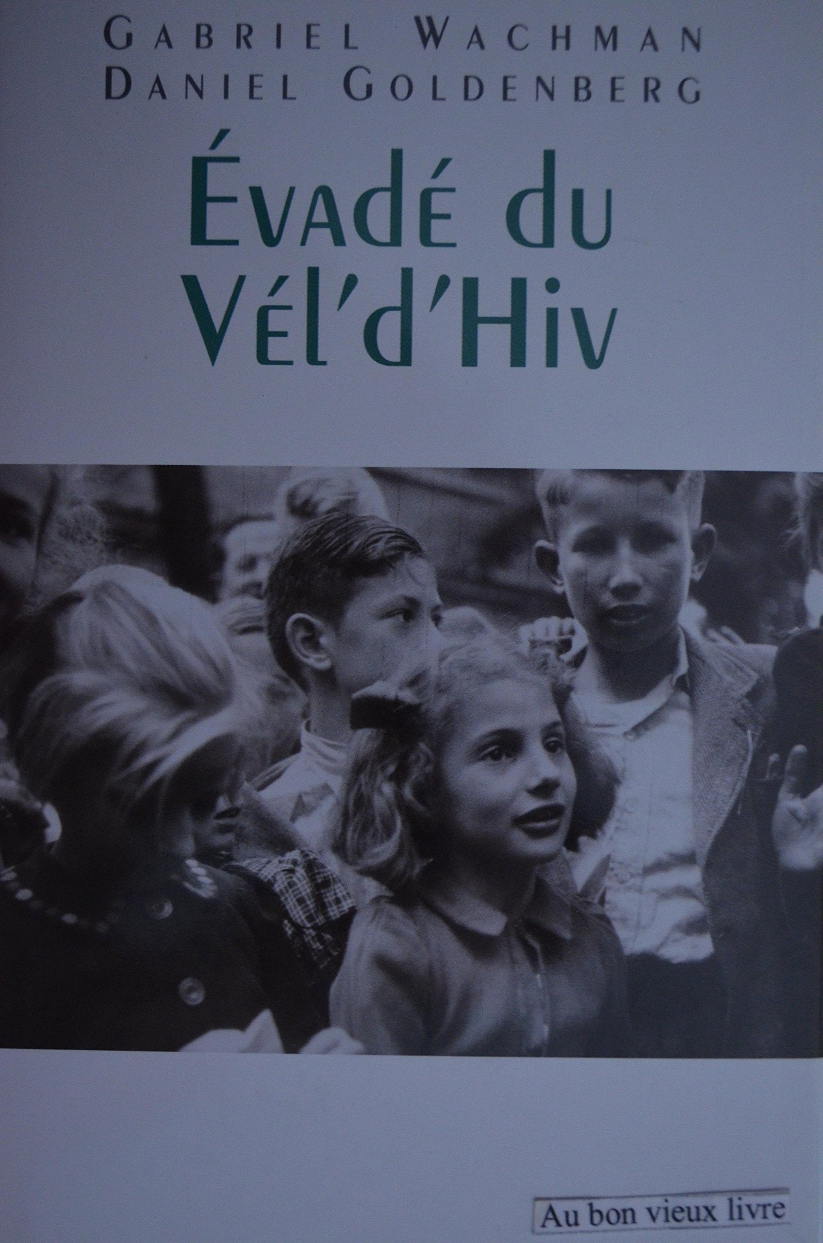 Évadé du Vél'd'hiv' 9782298001495