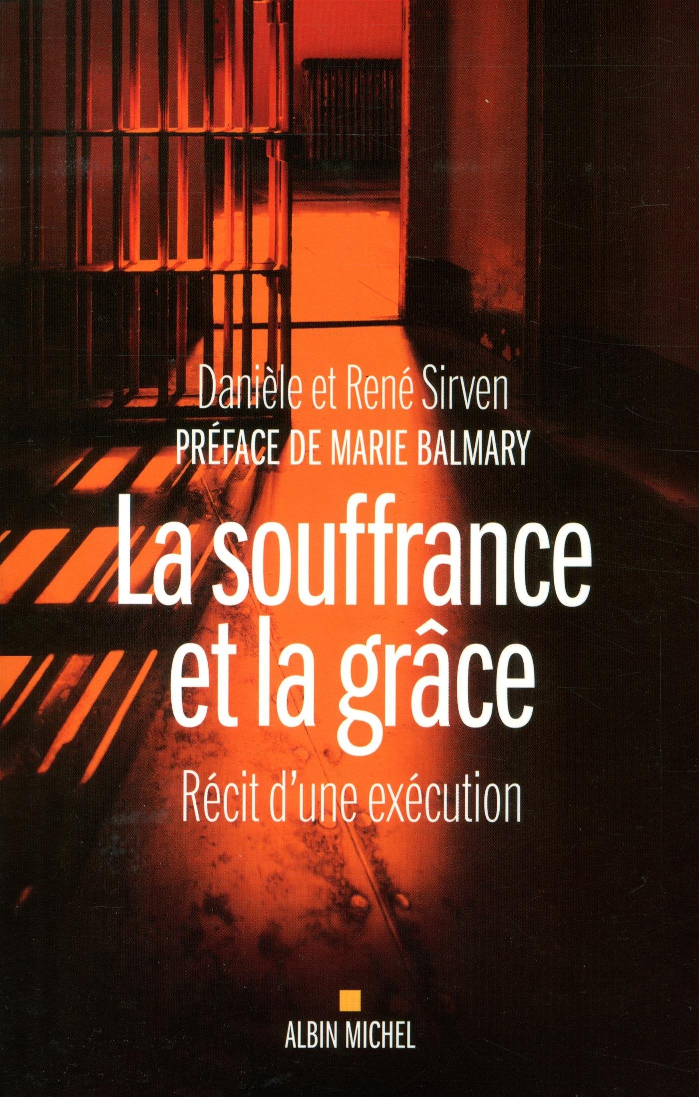 La Souffrance et la grâce: Récit d'une exécution 9782226253972