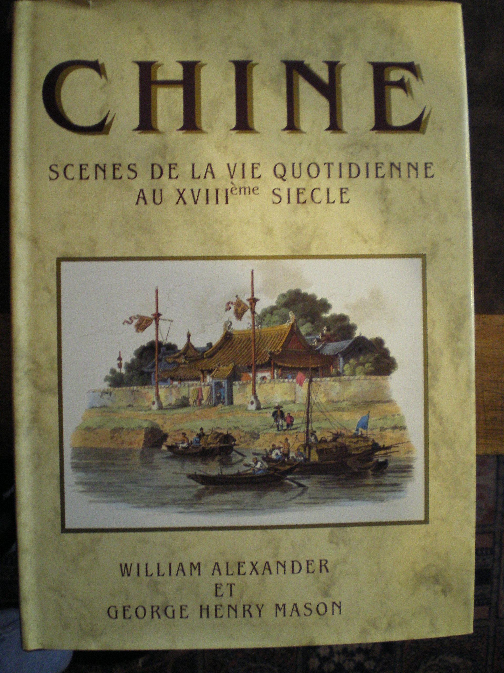 Chine : scènes de la vie quotidienne au XVIIIème siècle 9782877140195