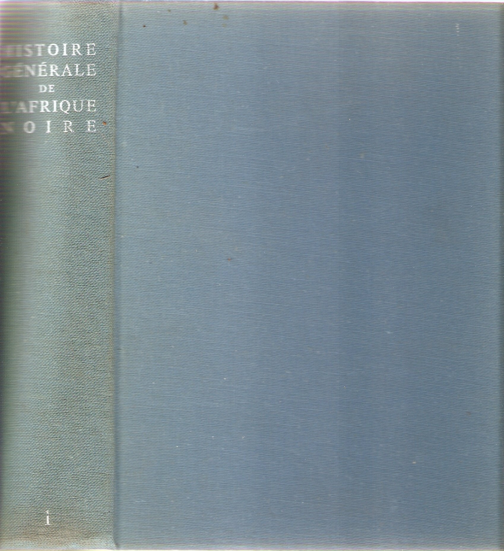 Histoire générale de l'Afrique noire, de Madagascar et des archipels 