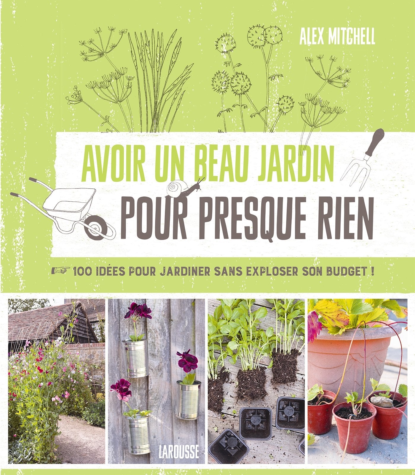 Avoir un beau jardin pour presque rien 9782035919595