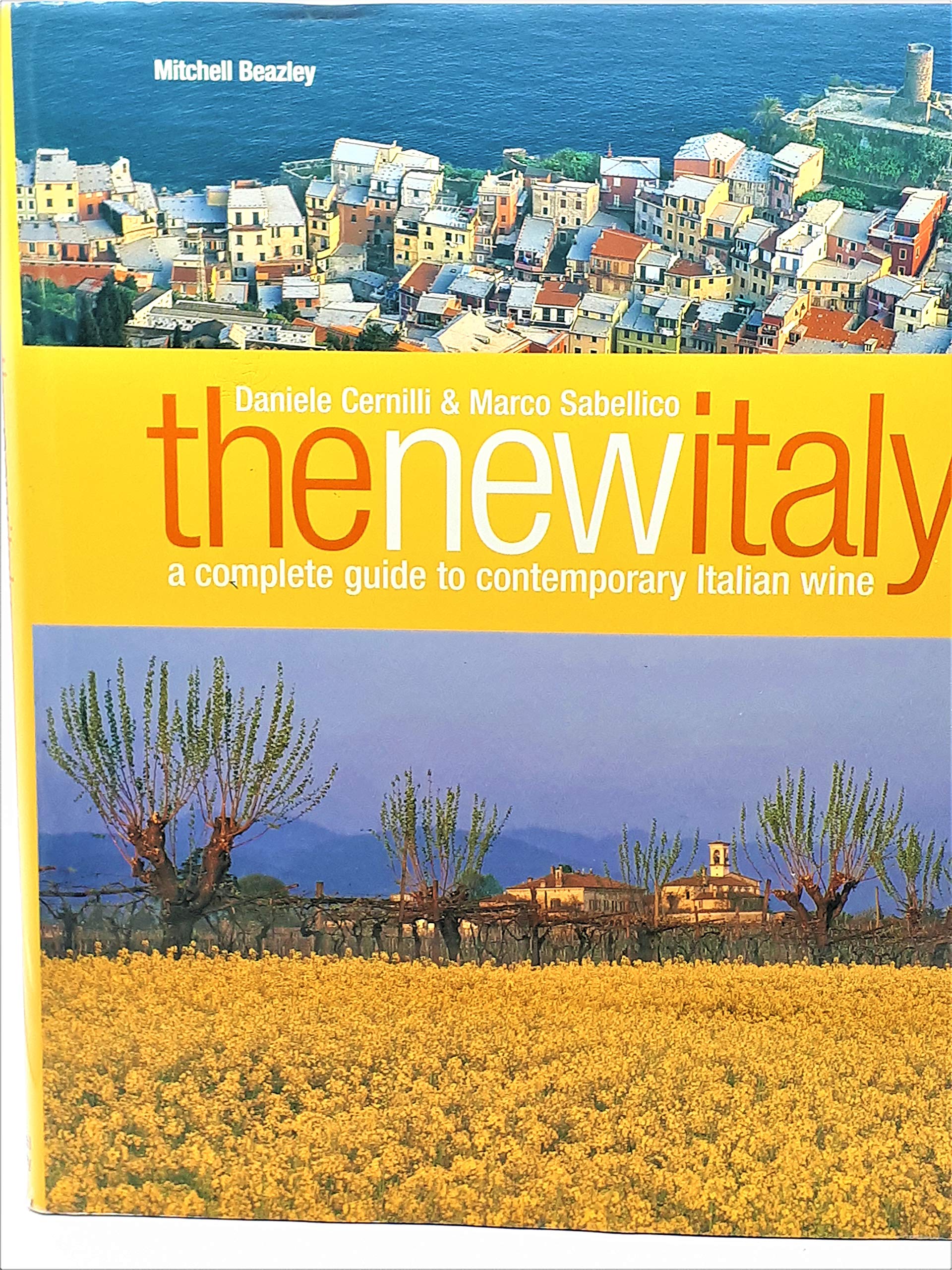 The New Italy: A Complete Guide to Contemporary Italian Wine 9781840001808