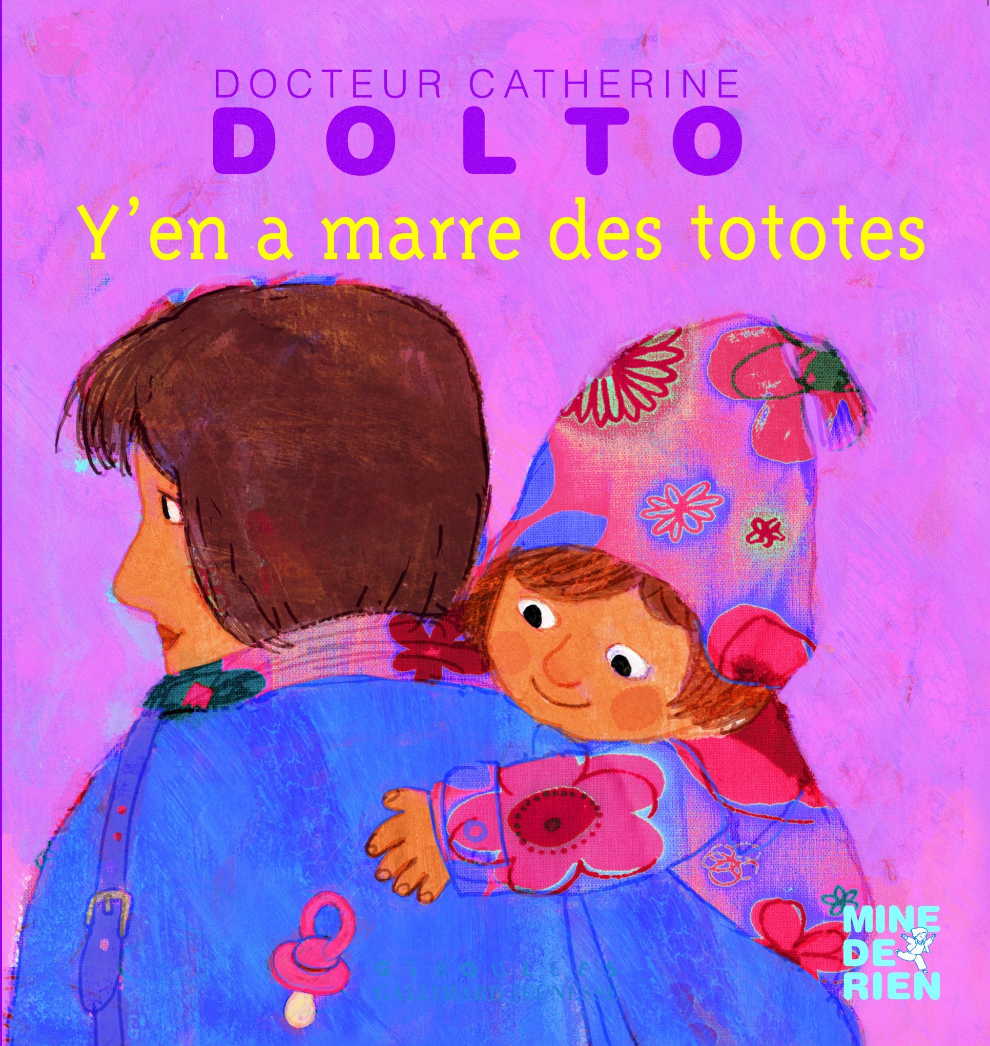 Y'en a marre des tototes - Docteur Catherine Dolto - de 2 à 7 ans 9782070578726
