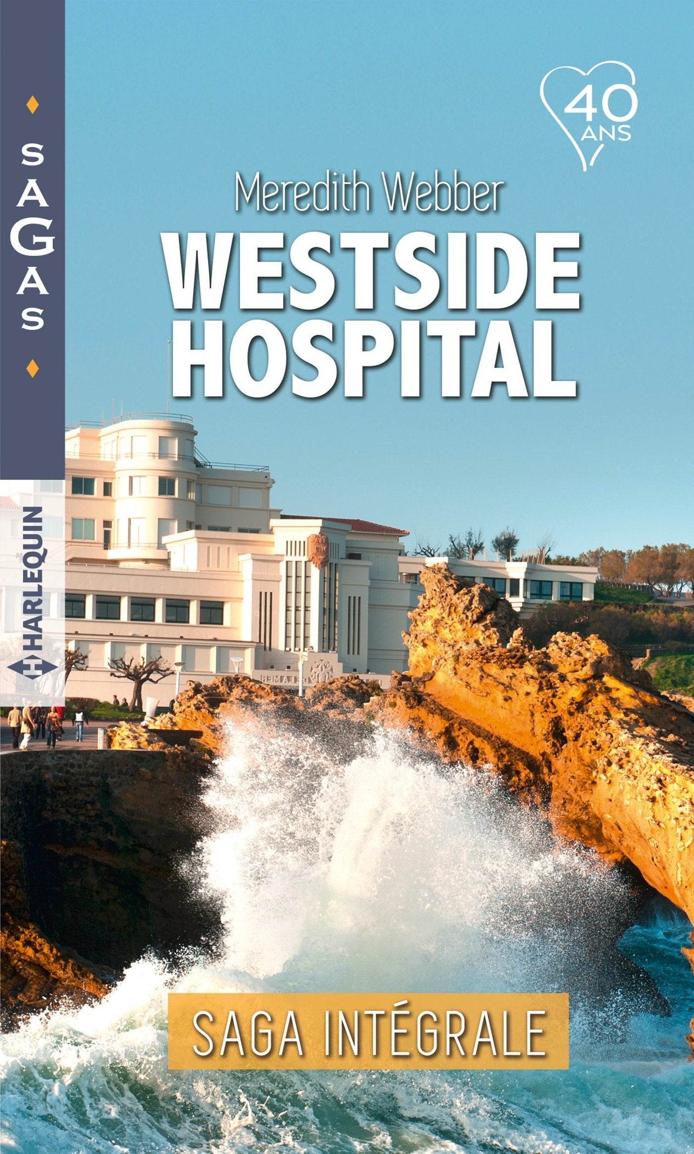 Westside Hospital: Le mariage du Dr Gabi Graham - La chance aux sentiments - L'amour en récompense - Daisy et le médeci 9782280384414