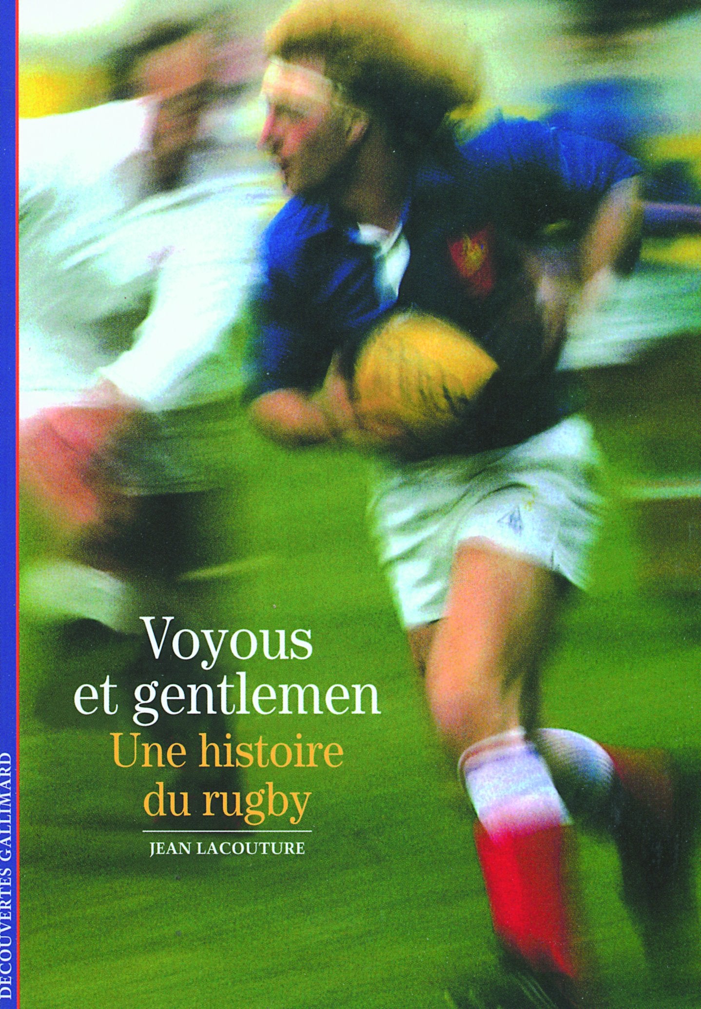 Voyous et gentlemen: Une histoire du rugby 9782070531394