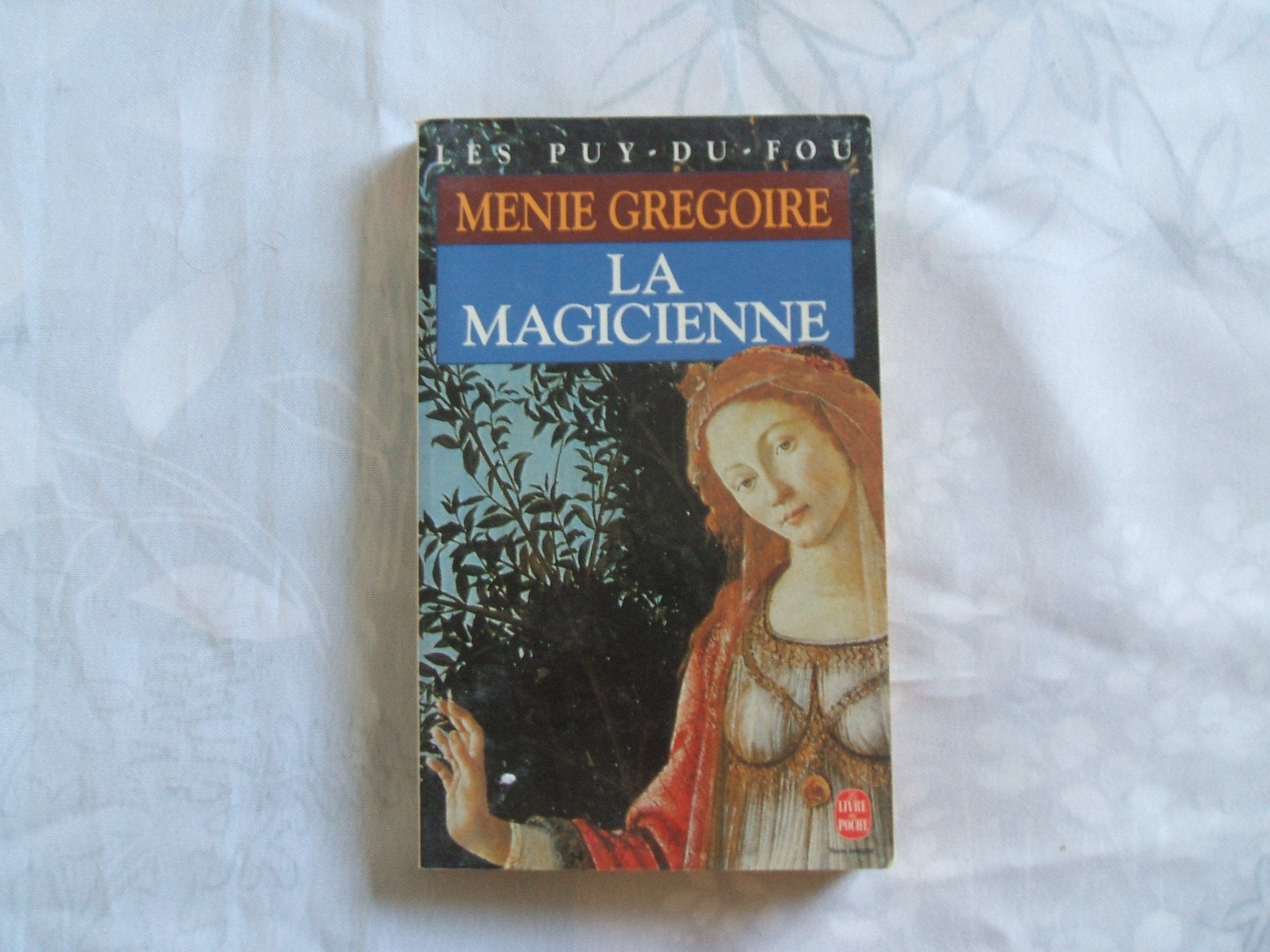 Les Puy-Du-Fou. Tome 3, La Magicienne 9782253137610