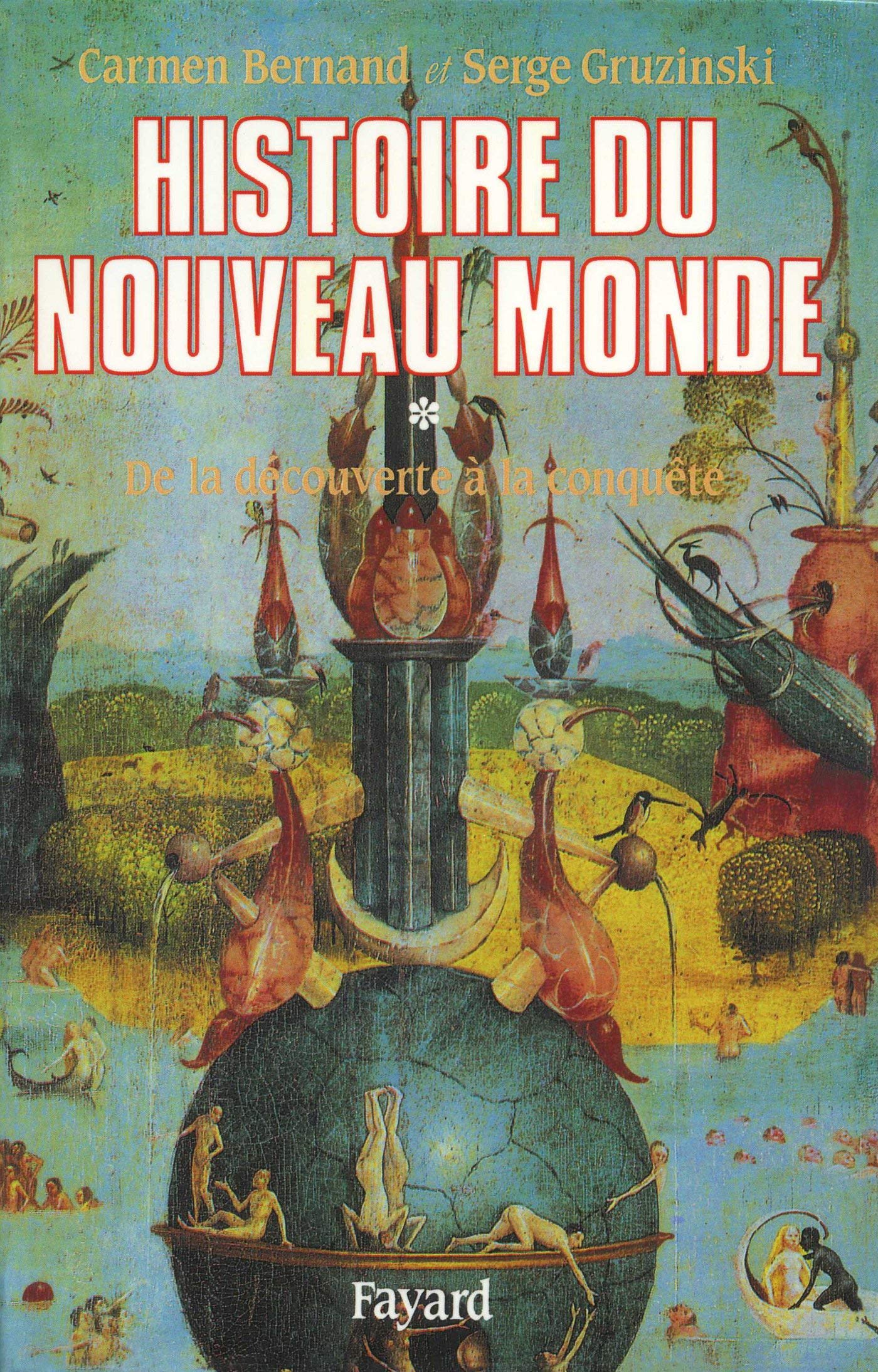 Histoire du Nouveau Monde T.1: De la découverte à la conquête, une expérience européenne (1492-1550) 9782213027647