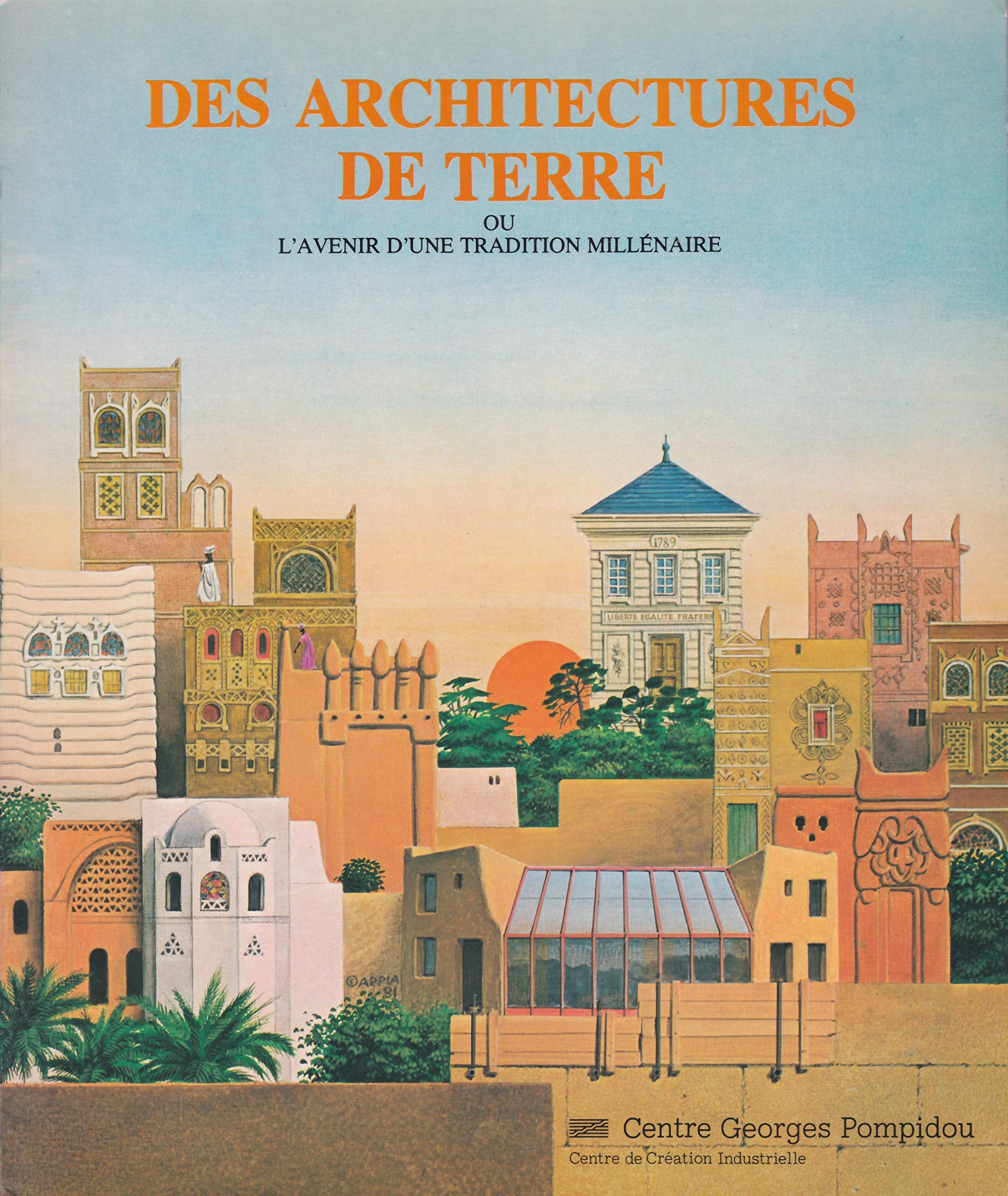 Des architectures de terre ou l'avenir d'une tradition millénaire / [exposition, paris], centre geor 9782858501090