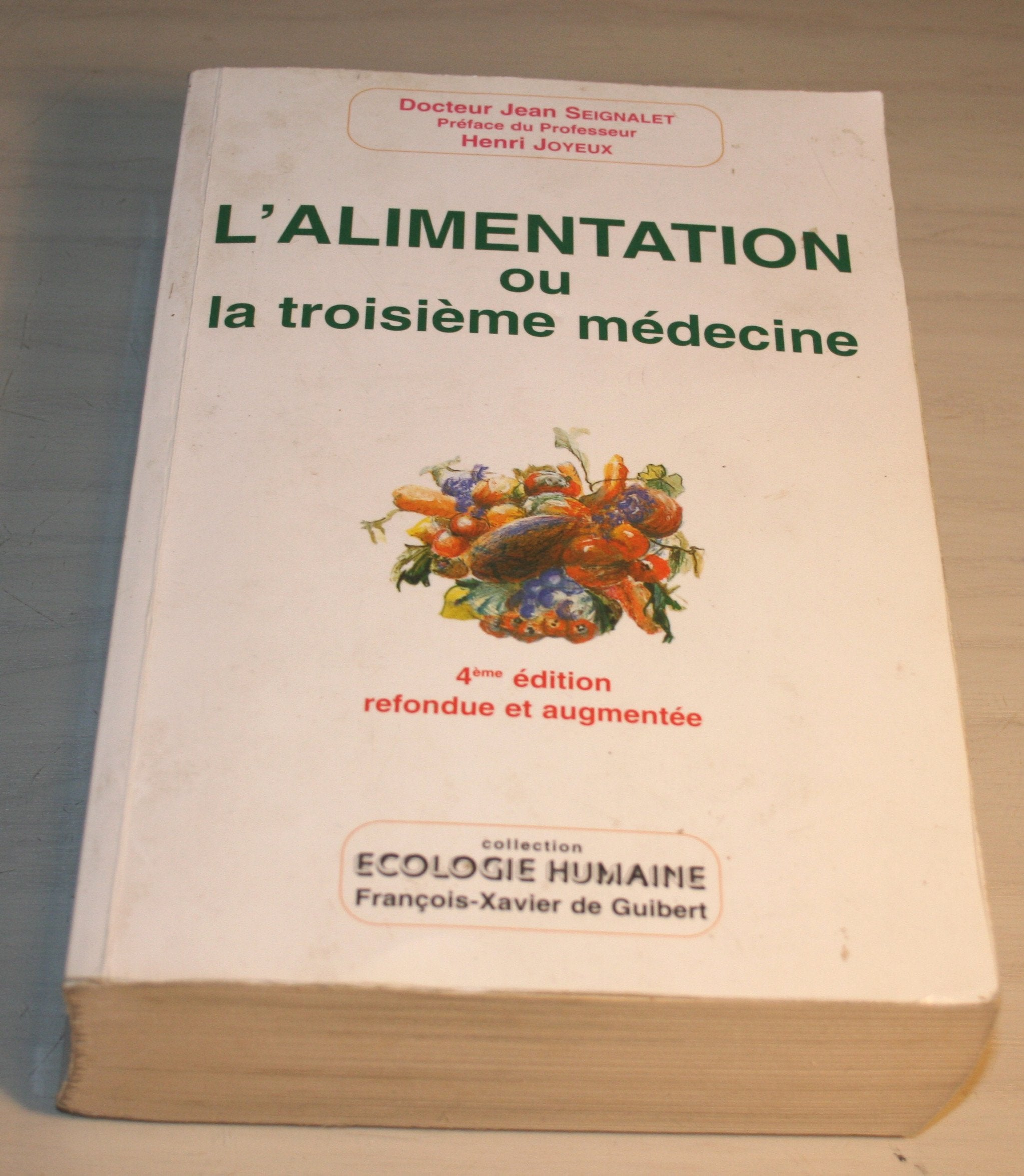 L'Alimentation ou la troisième médecine ,quatrième édition 9782868397027
