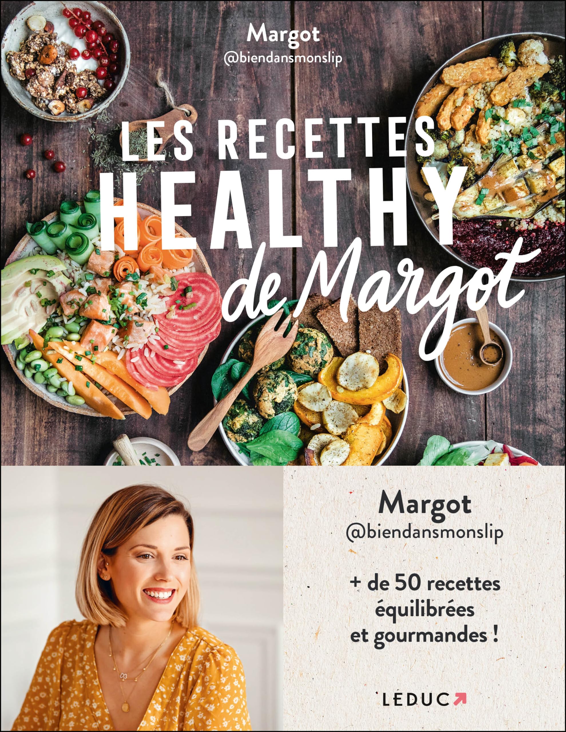 Les recettes healthy de Margot: plus de 50 recettes équilibrées et gourmandes ! 9791028514792